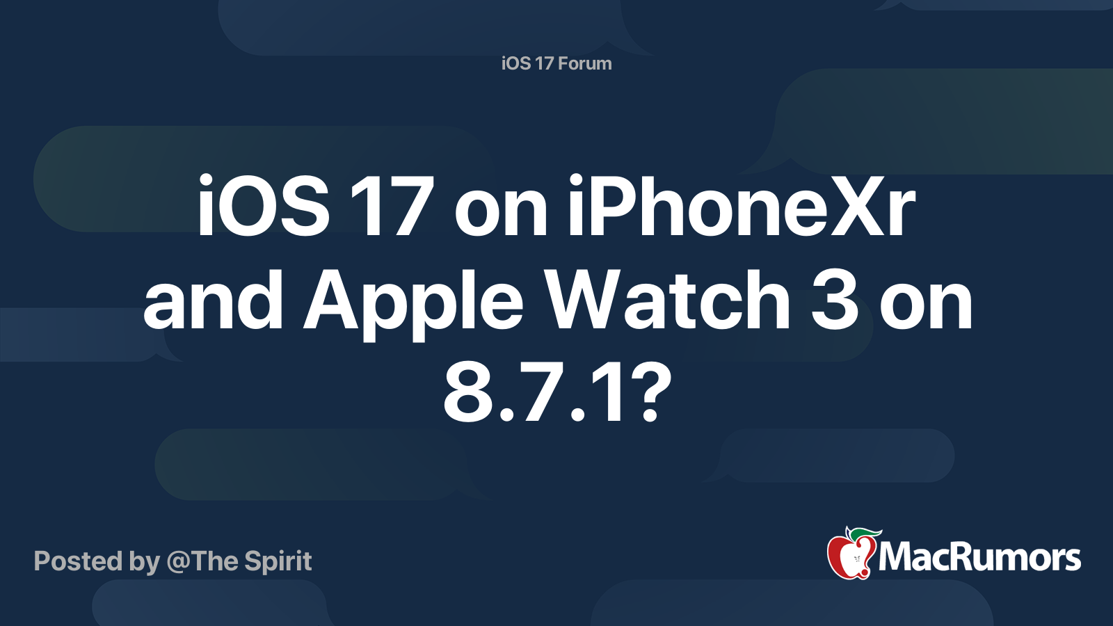 iOS 17 on iPhoneXr and Apple Watch 3 on 8.7.1 MacRumors Forums