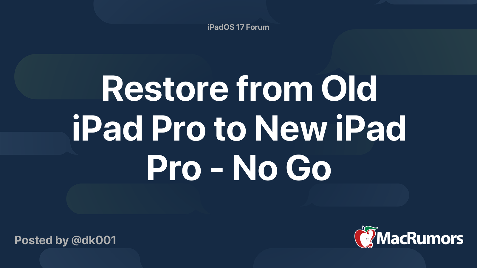 Restore from Old iPad Pro to New iPad Pro - No Go | MacRumors Forums