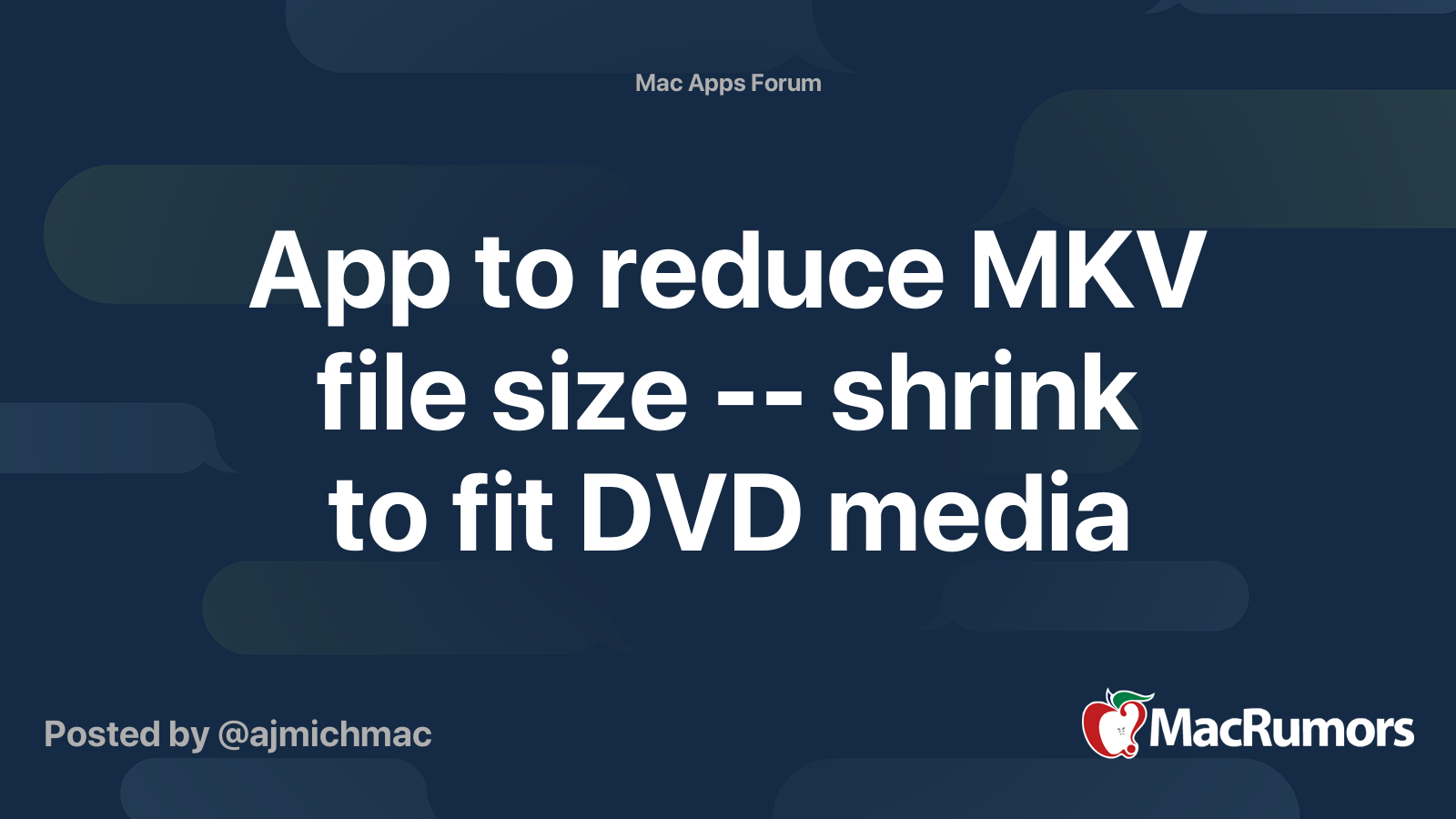 App to reduce MKV file size shrink to fit DVD media MacRumors