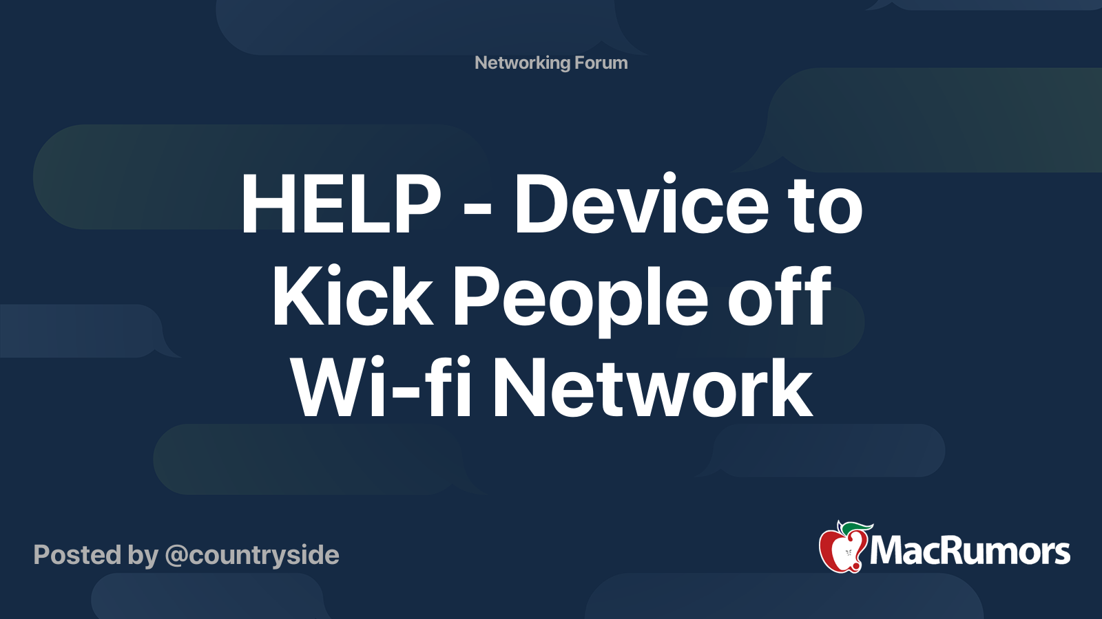 HELP - Device to Kick People off Wi-fi Network | MacRumors Forums