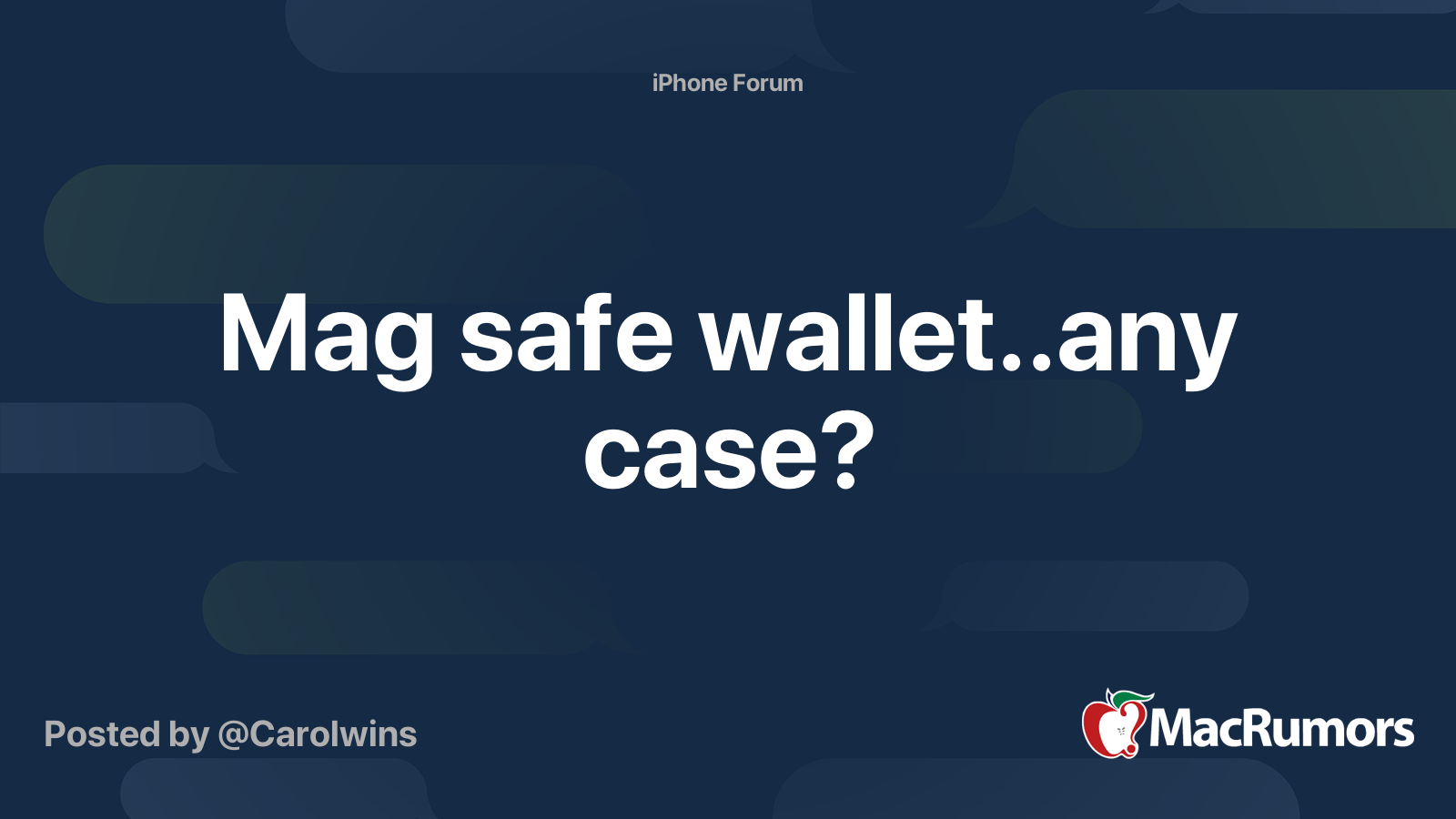 Mag safe wallet..any case? | MacRumors Forums