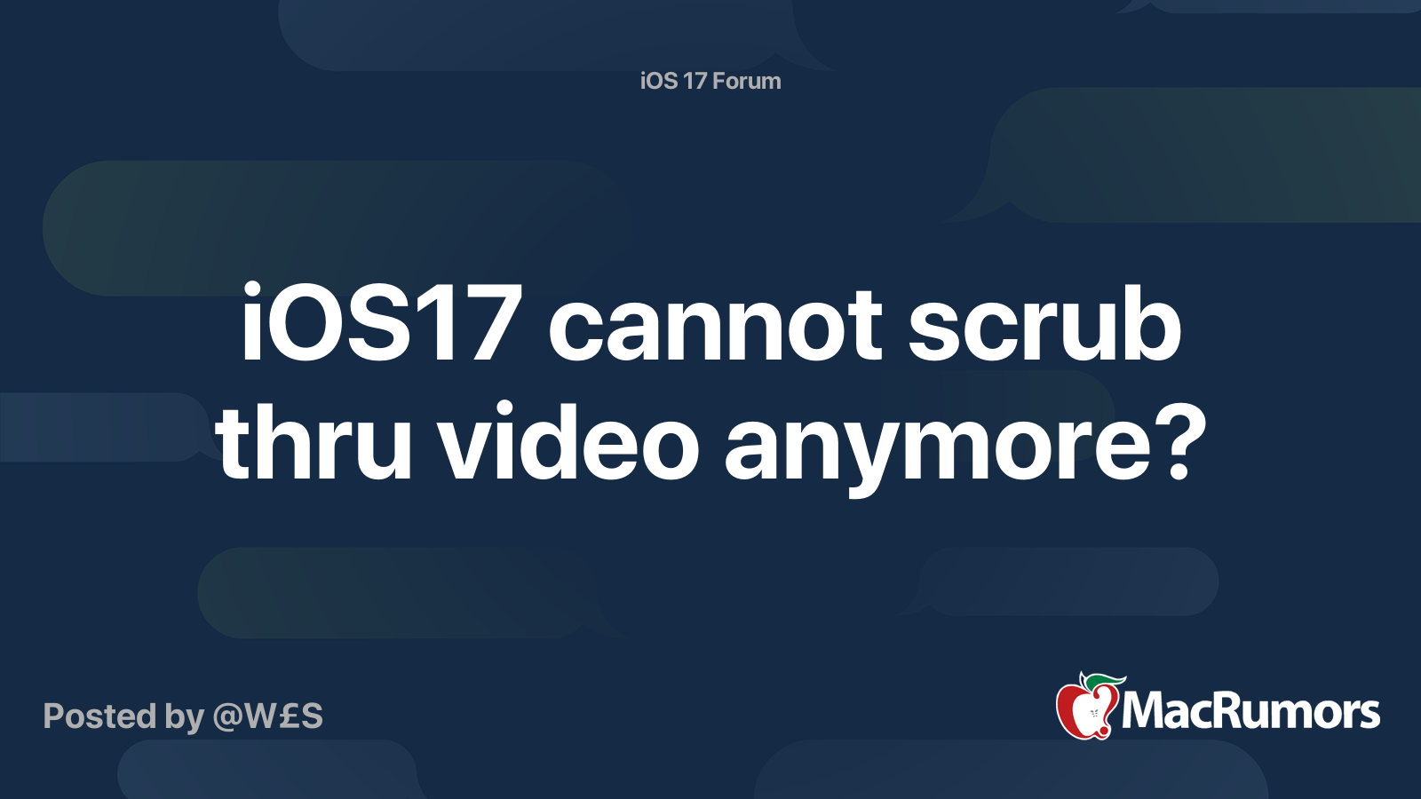 iOS17 cannot scrub thru video anymore? MacRumors Forums