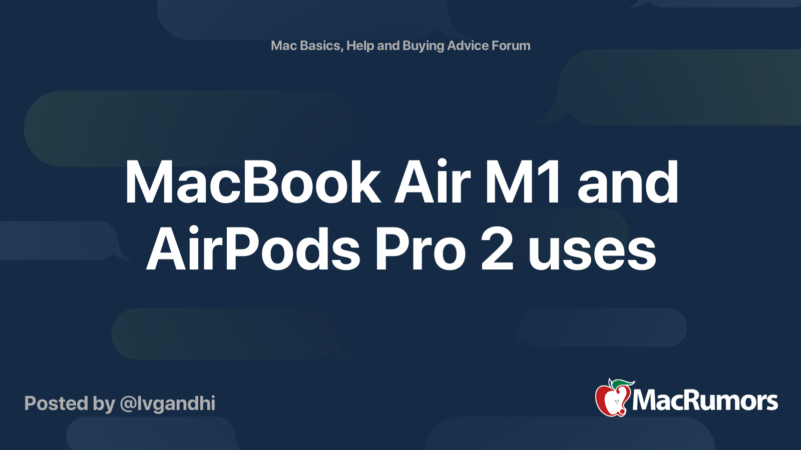 MacBook Air M1 and AirPods Pro 2 uses MacRumors Forums