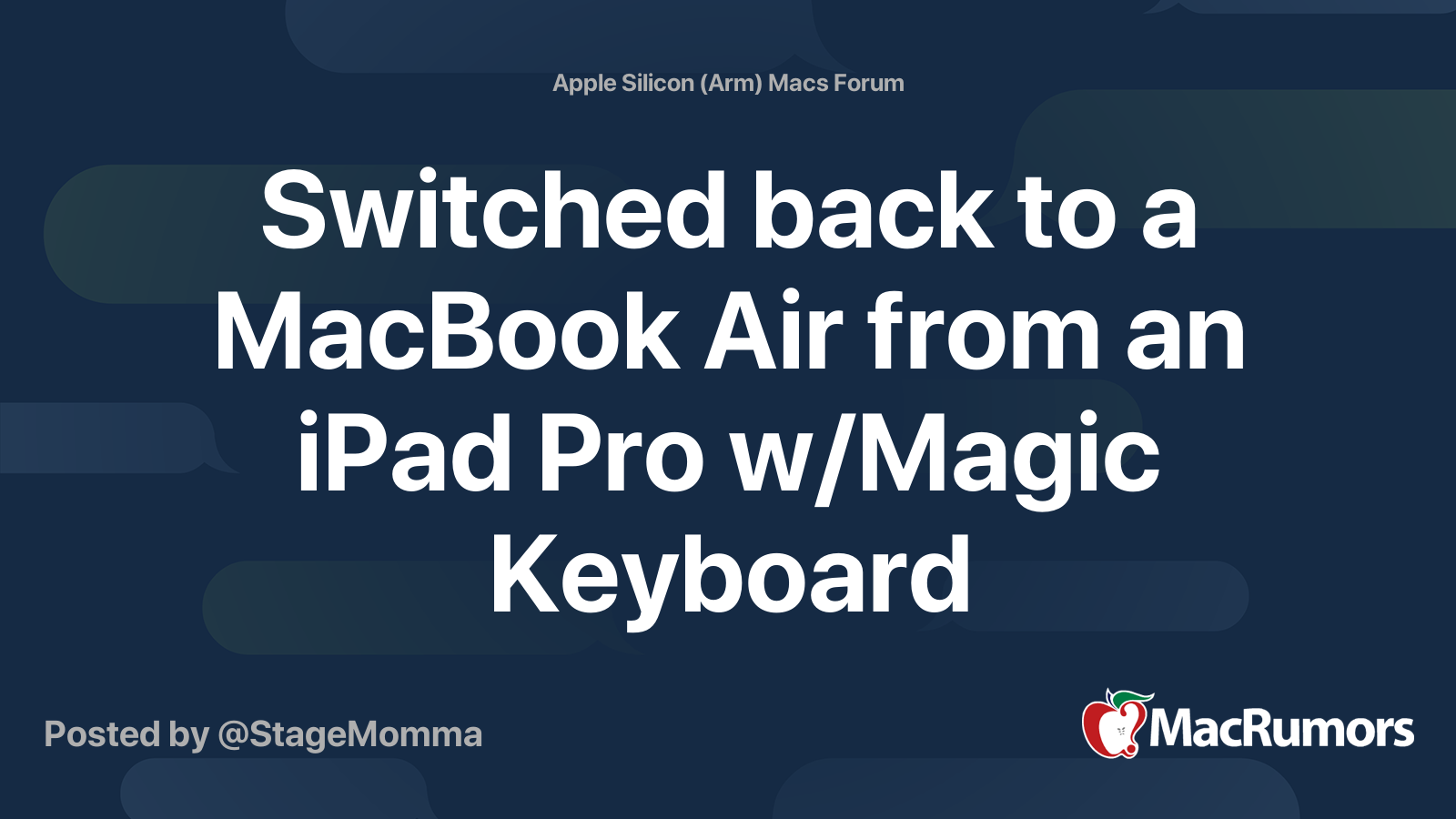 Switched back to a MacBook Air from an iPad Pro w/Magic Keyboard