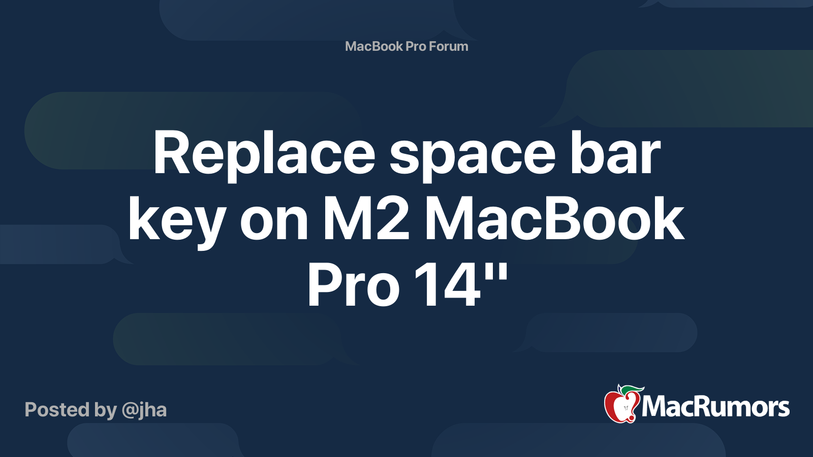 Replace space bar key on M2 MacBook Pro 14" MacRumors Forums