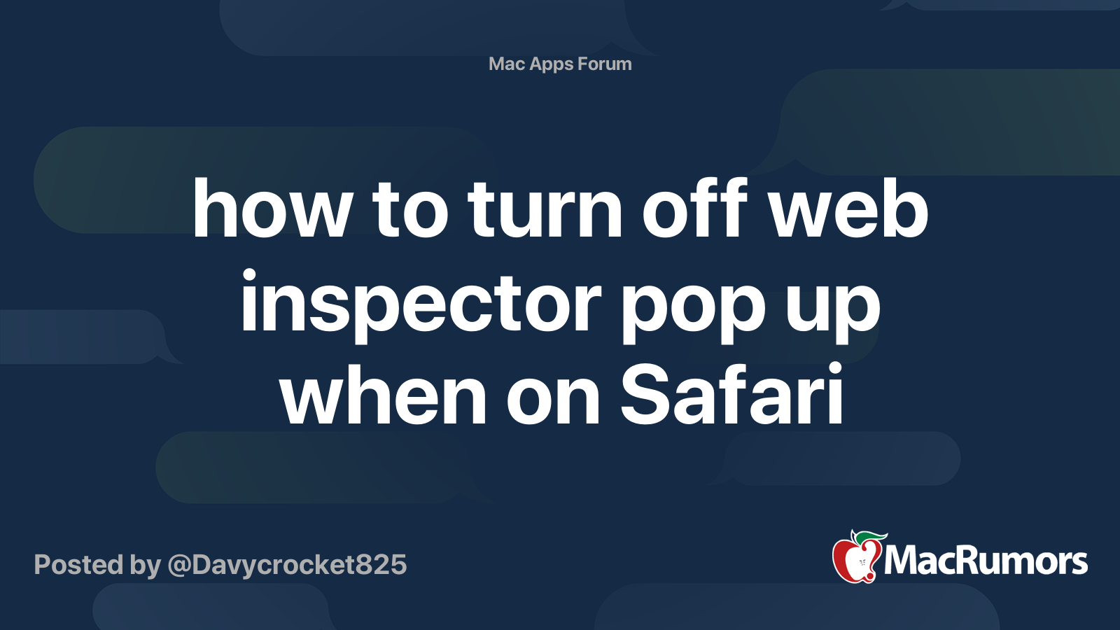 how to turn off web inspector pop up when on Safari | MacRumors Forums