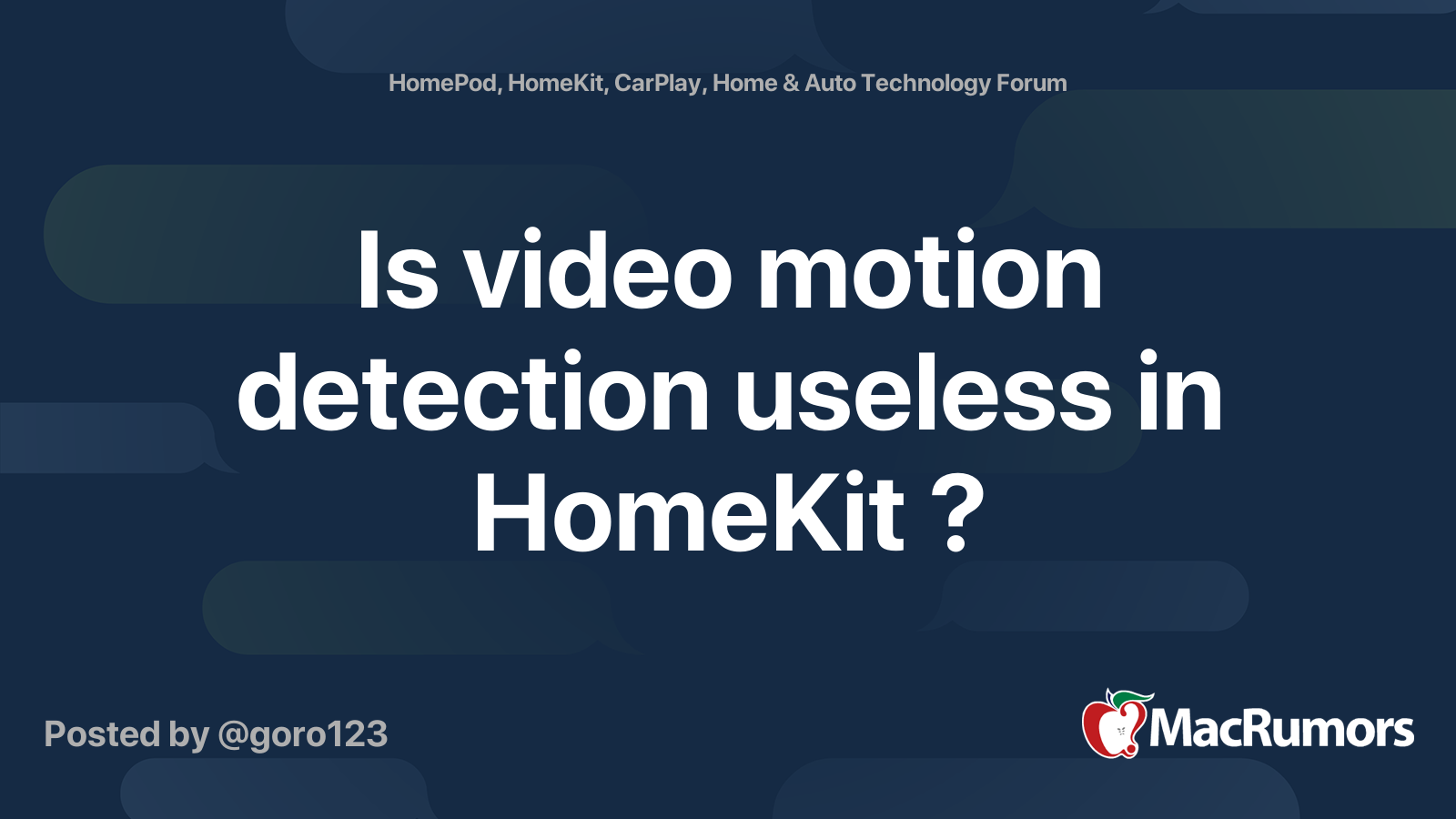 Is video motion detection useless in HomeKit ? | MacRumors Forums