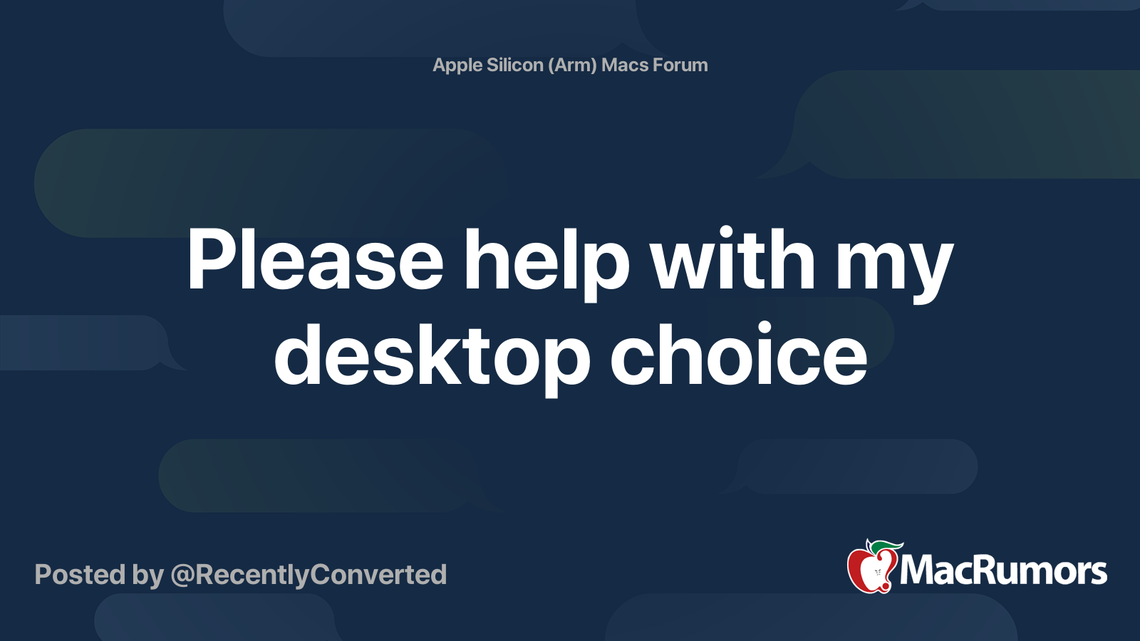 Please help with my desktop choice | MacRumors Forums