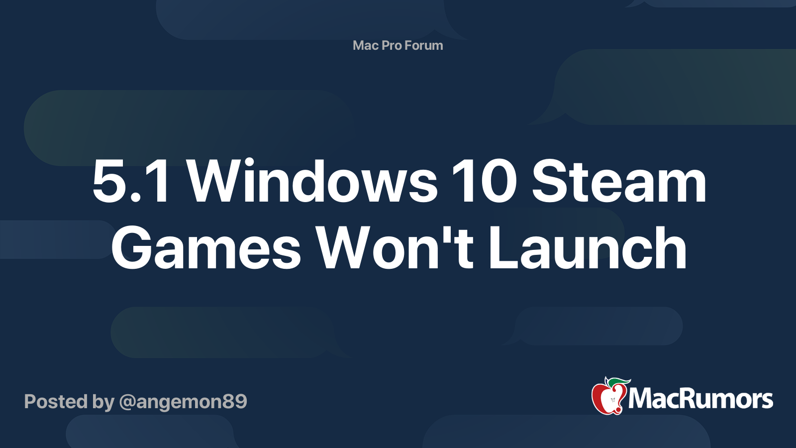 5.1 Windows 10 Steam Games Won't Launch MacRumors Forums