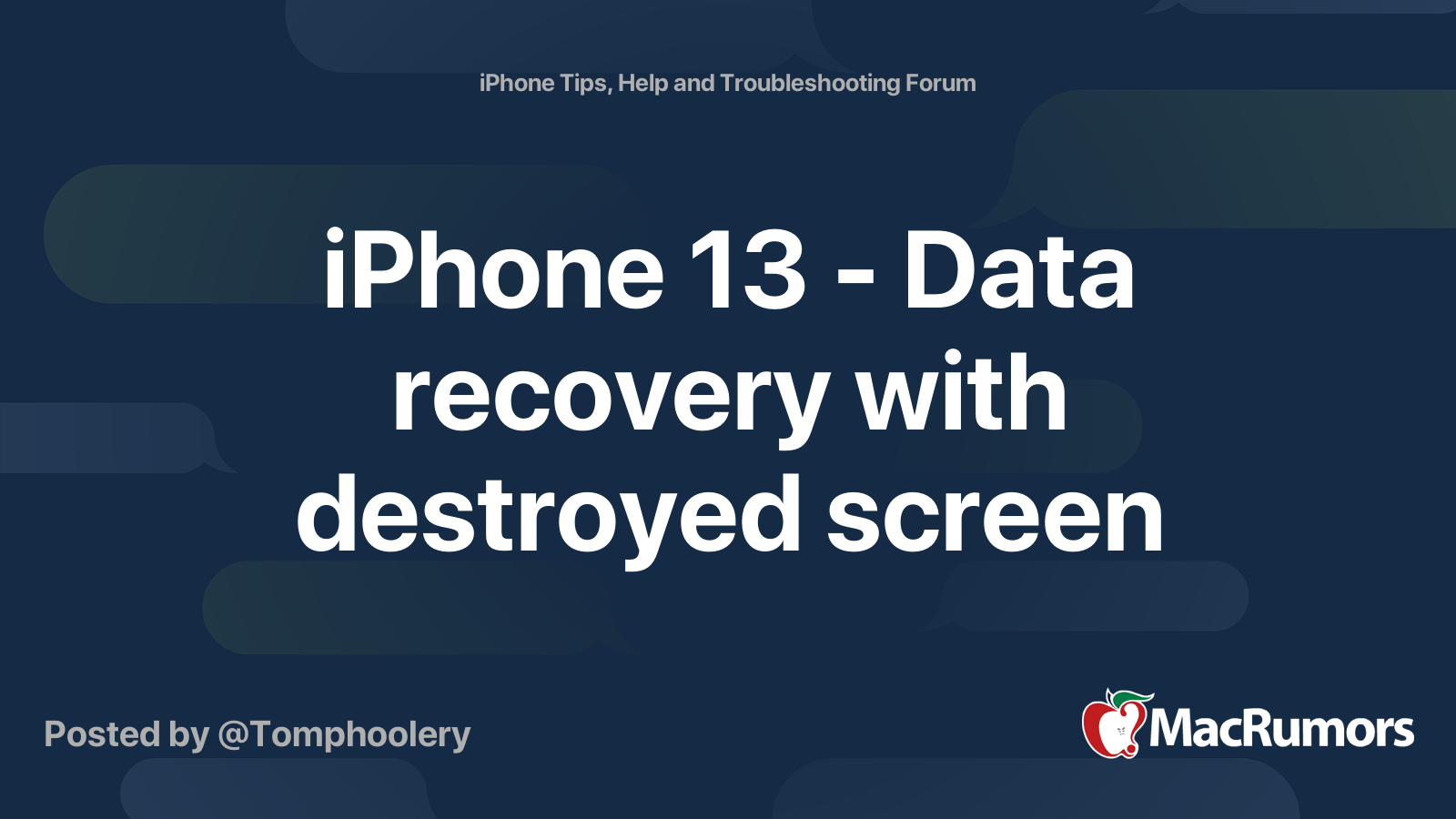 iPhone 13 - Data recovery with destroyed screen | MacRumors Forums