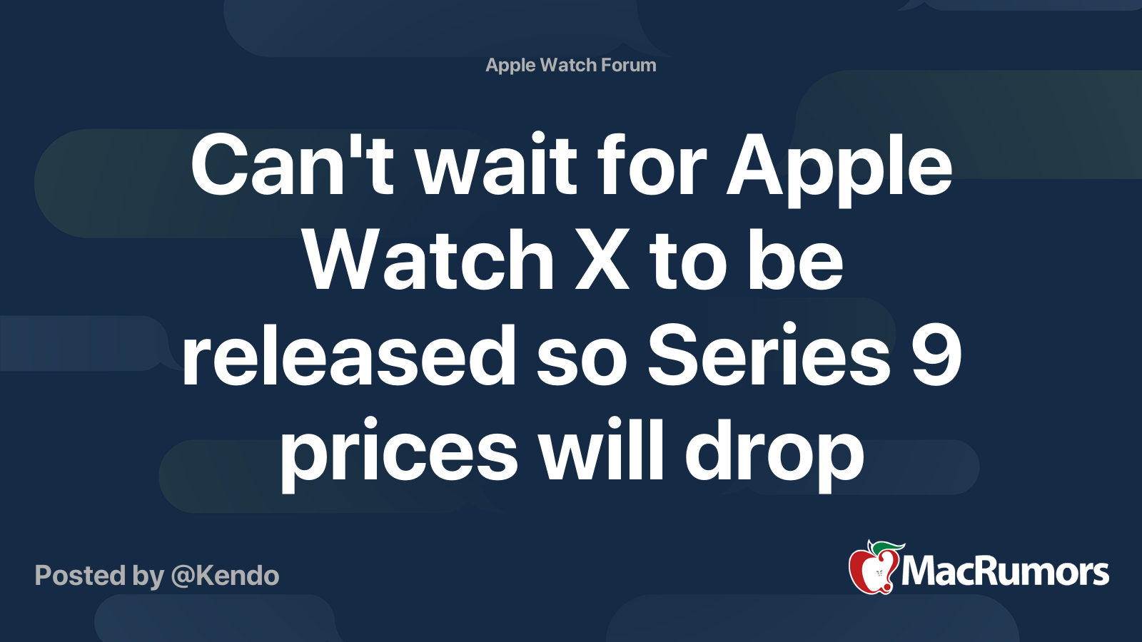 Can t wait for Apple Watch X to be released so Series 9 prices