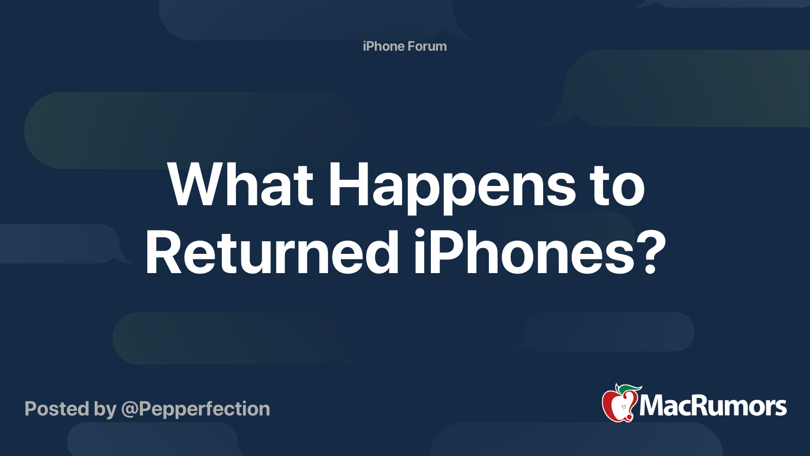 What Happens to Returned iPhones? MacRumors Forums