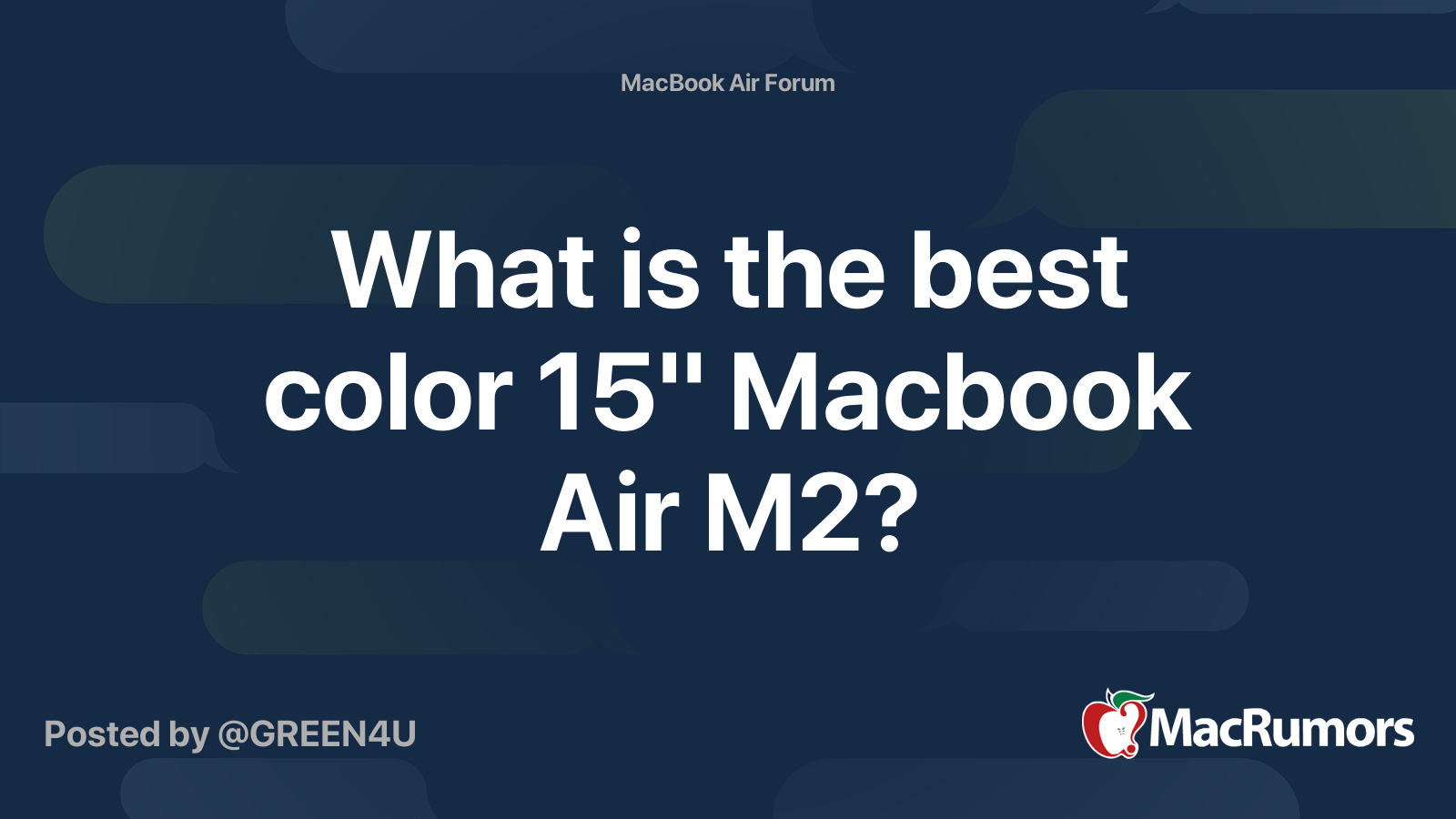 what-is-the-best-color-15-macbook-air-m2-macrumors-forums