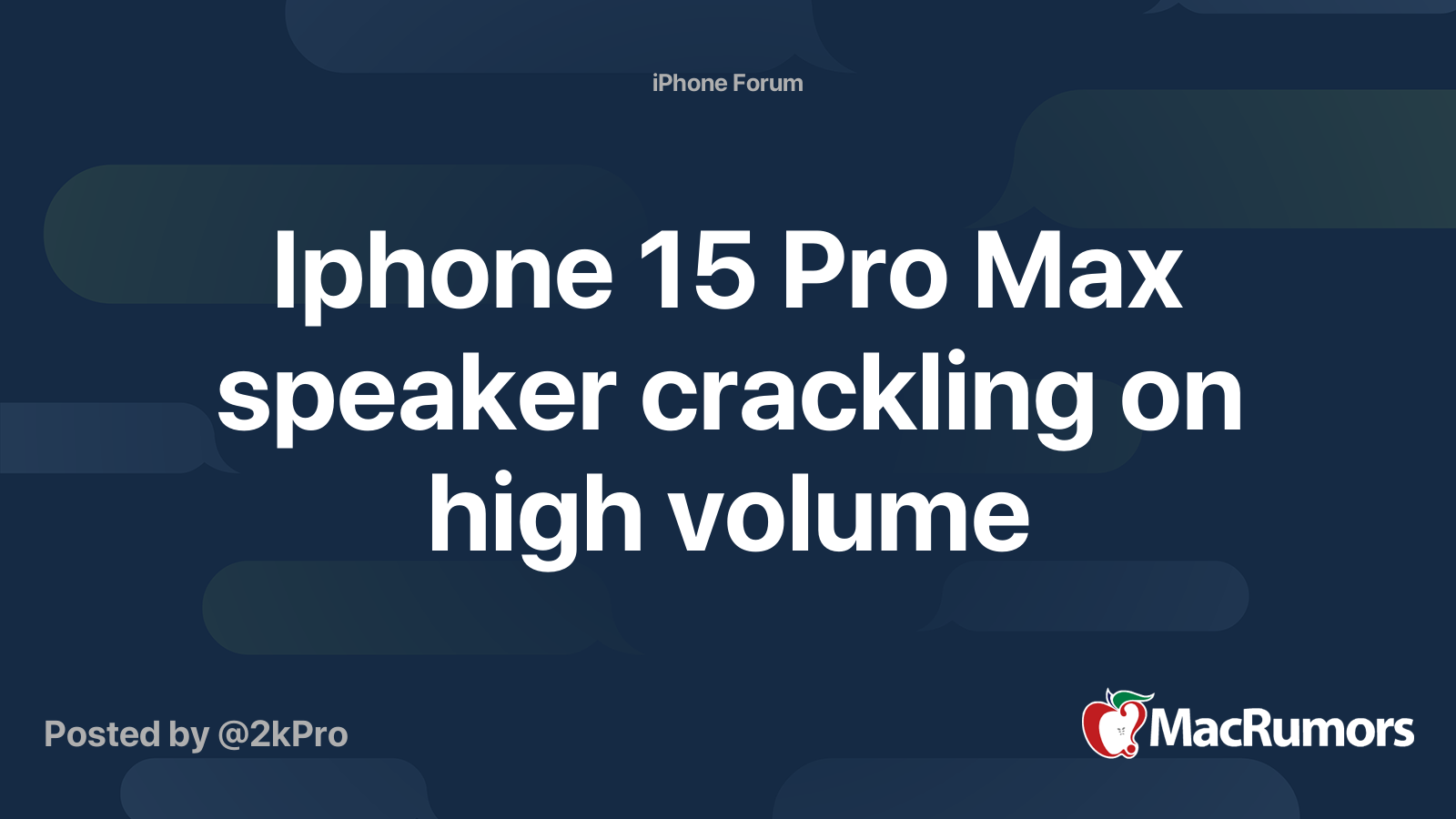 Iphone 15 Pro Max speaker crackling on high volume MacRumors Forums