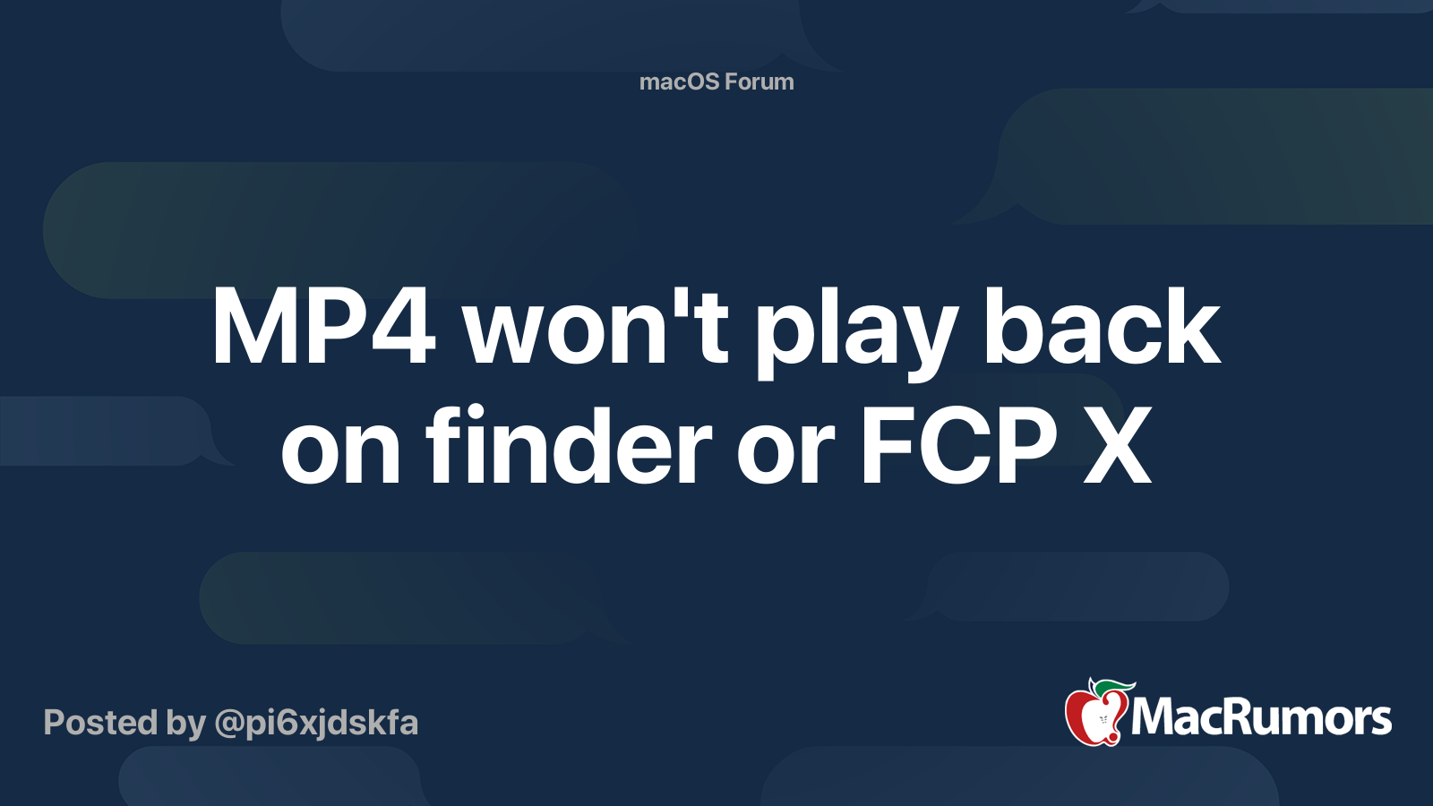 MP4 won't play back on finder or FCP X MacRumors Forums