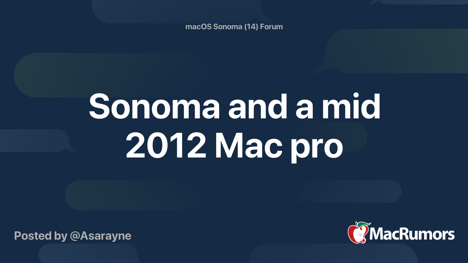 Sonoma and a mid 2012 Mac pro | MacRumors Forums
