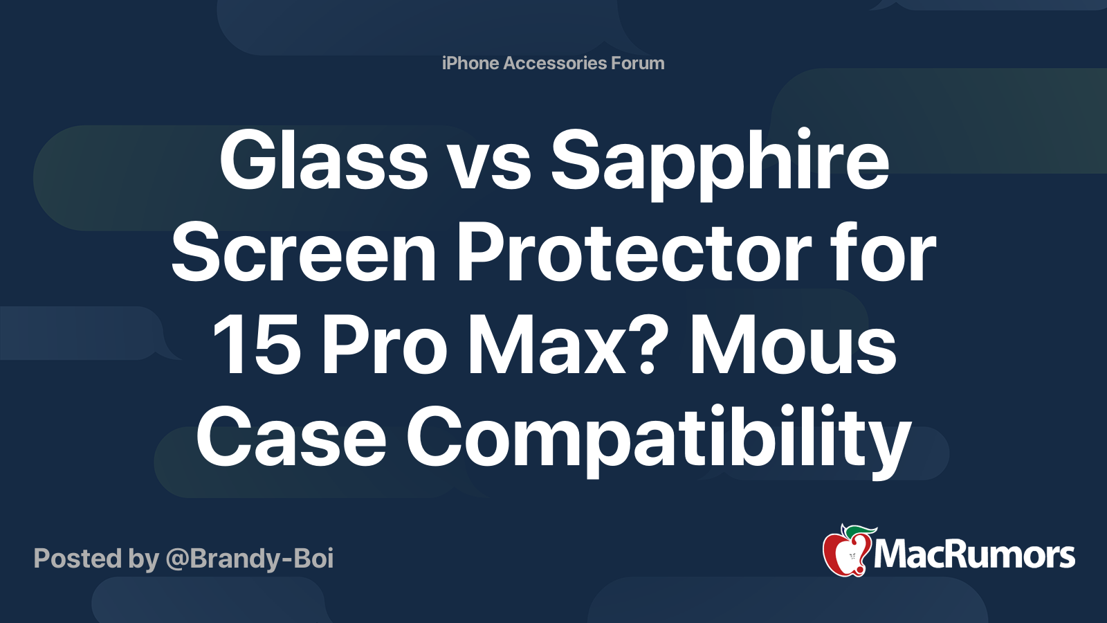 Glass vs Sapphire Screen Protector for 15 Pro Max? Mous Case