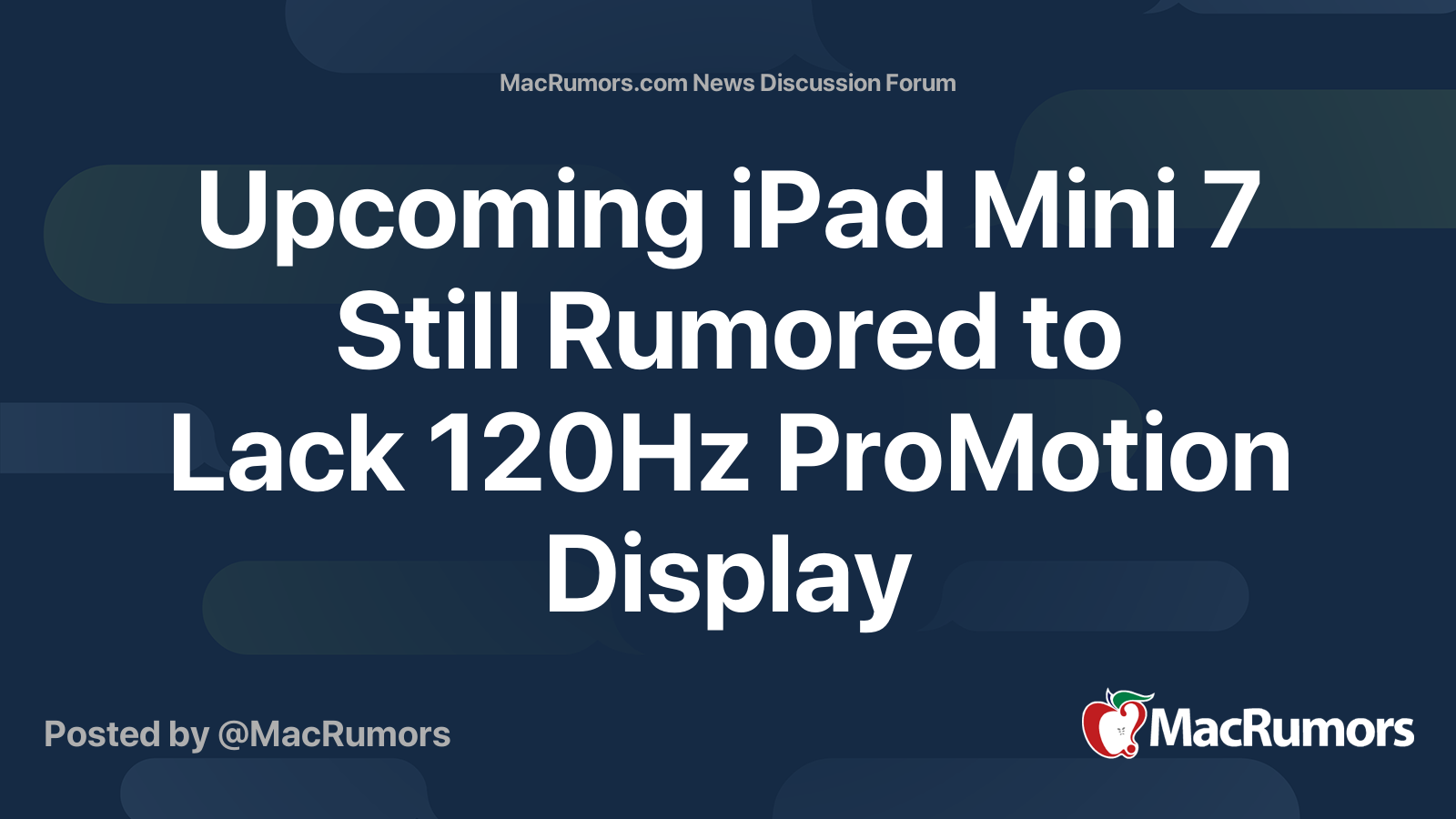 Apple Executive Comments on New iPad Mini Lacking 120Hz Display