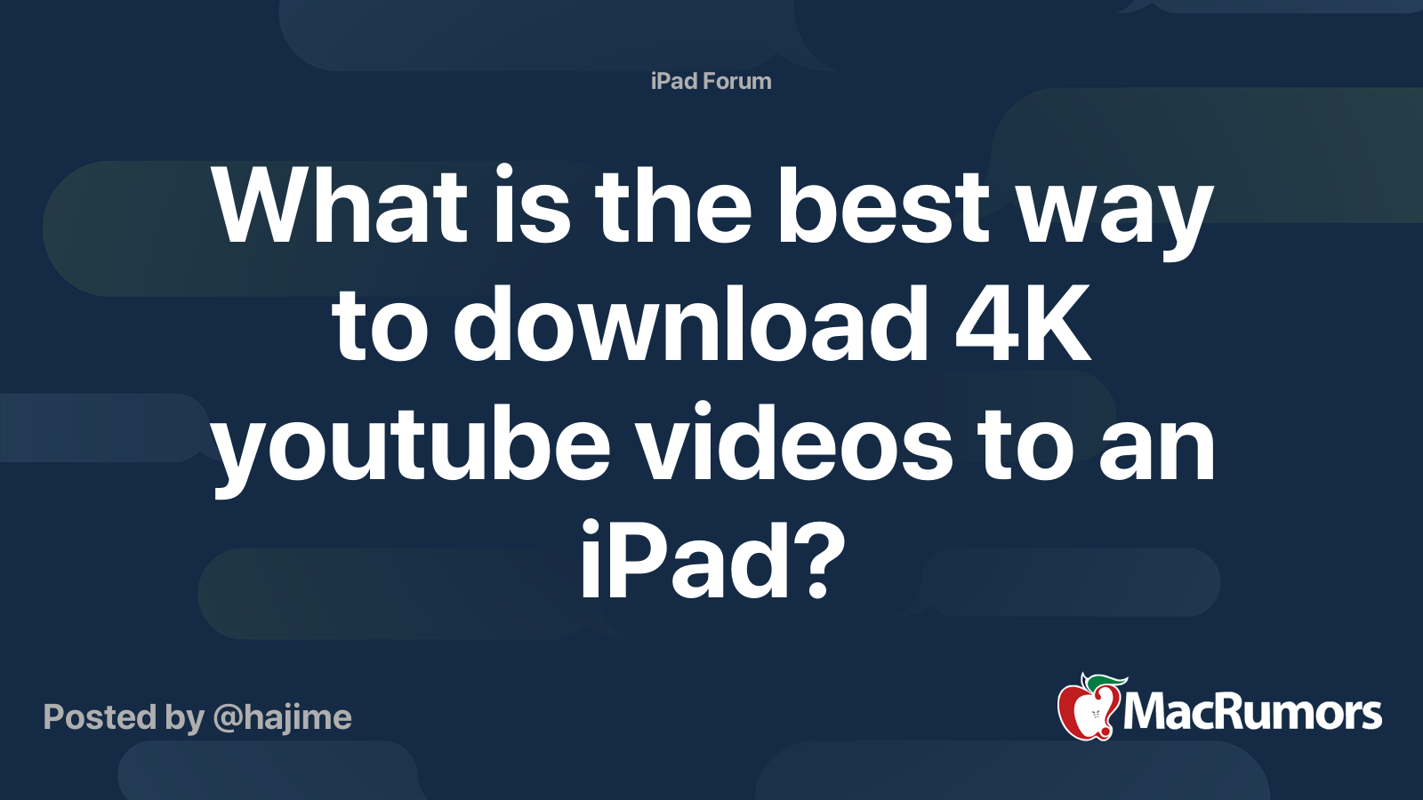 What is the best way to download 4K  videos to an iPad?