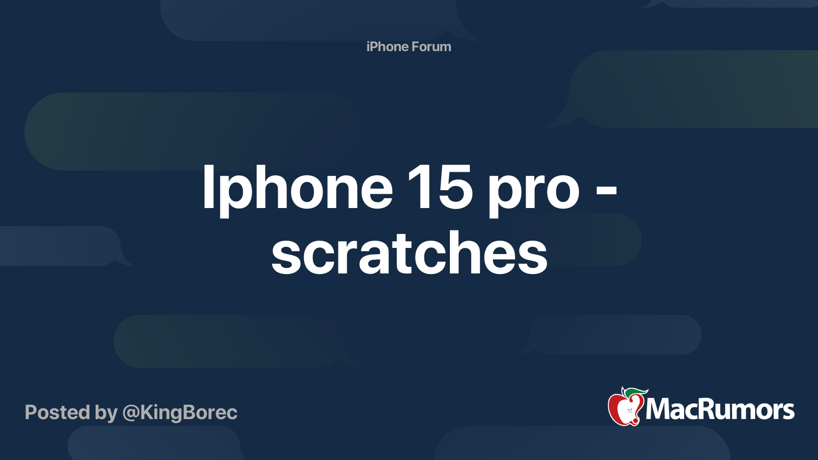 Iphone 15 pro - scratches | MacRumors Forums