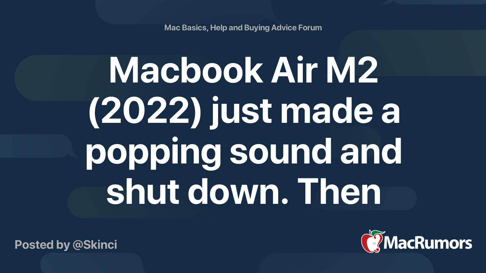 Macbook Air M2 (2022) just made a popping sound and shut down. Then