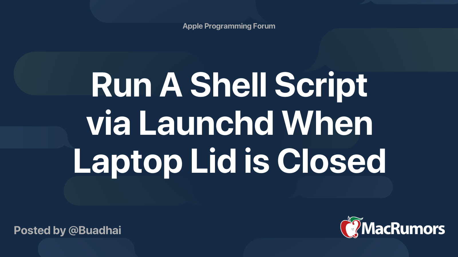 Run A Shell Script via Launchd When Laptop Lid is Closed | MacRumors Forums