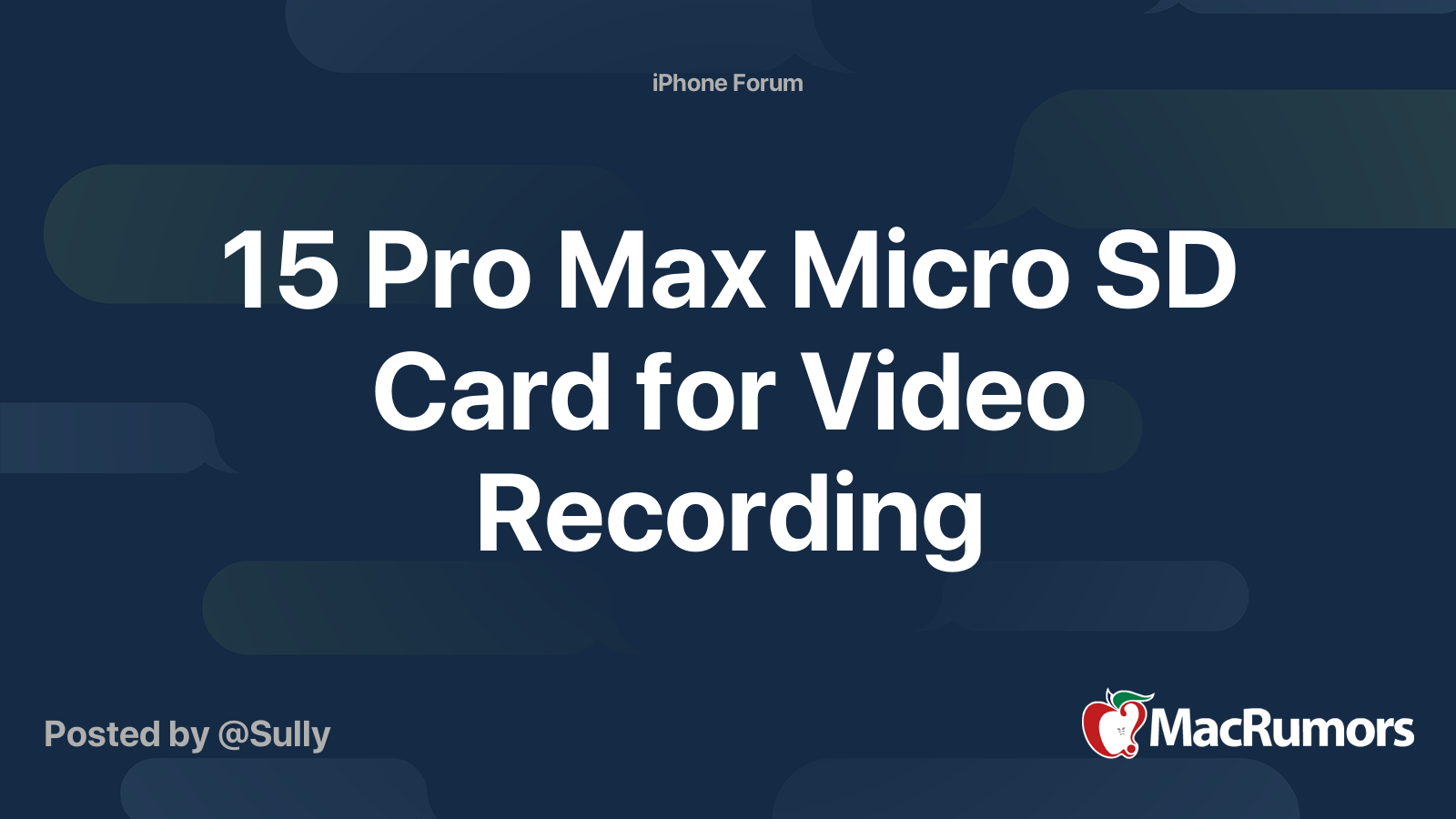 15 Pro Max Micro SD Card for Video Recording MacRumors Forums