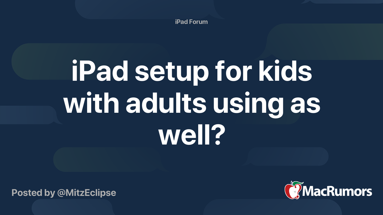 iPad setup for kids with adults using as well? | MacRumors Forums