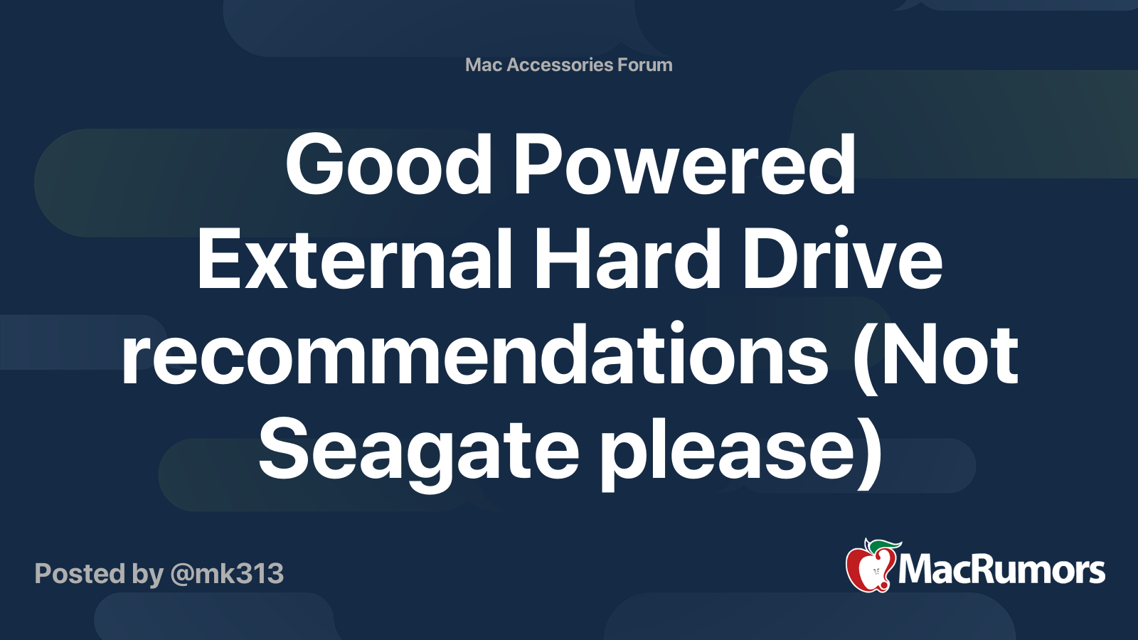 Good Powered External Hard Drive (Not Seagate please