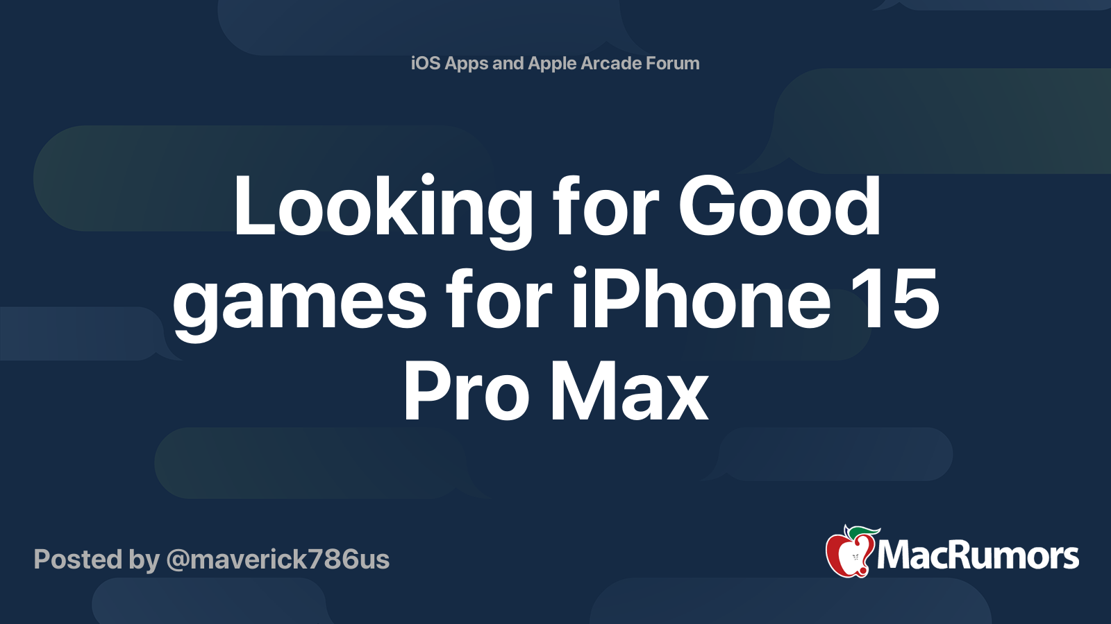 Looking for Good games for iPhone 15 Pro Max | MacRumors Forums