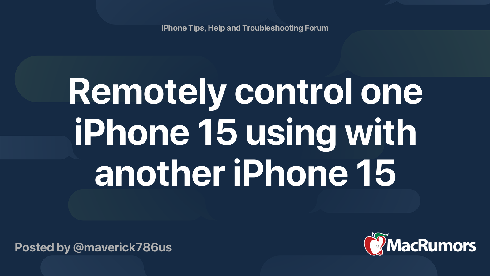 Remotely control one iPhone 15 using with another iPhone 15 MacRumors Forums