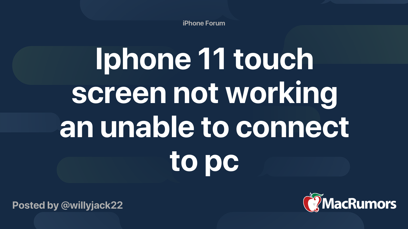 Iphone 11 touch screen not working an unable to connect to pc