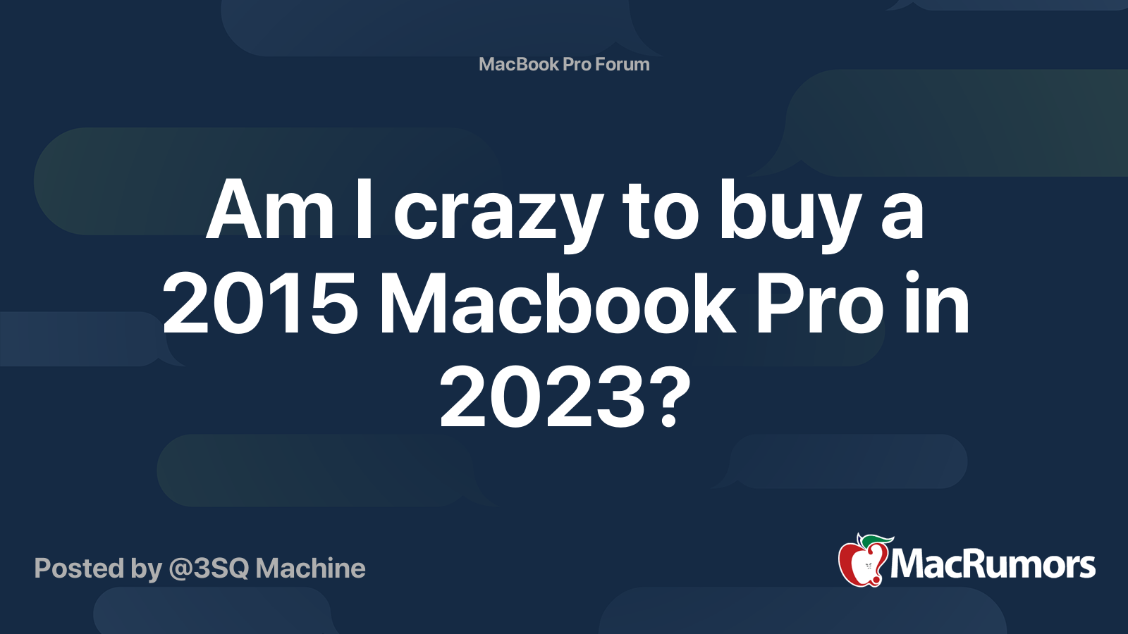 Am I crazy to buy a 2015 Macbook Pro in 2023? | MacRumors Forums