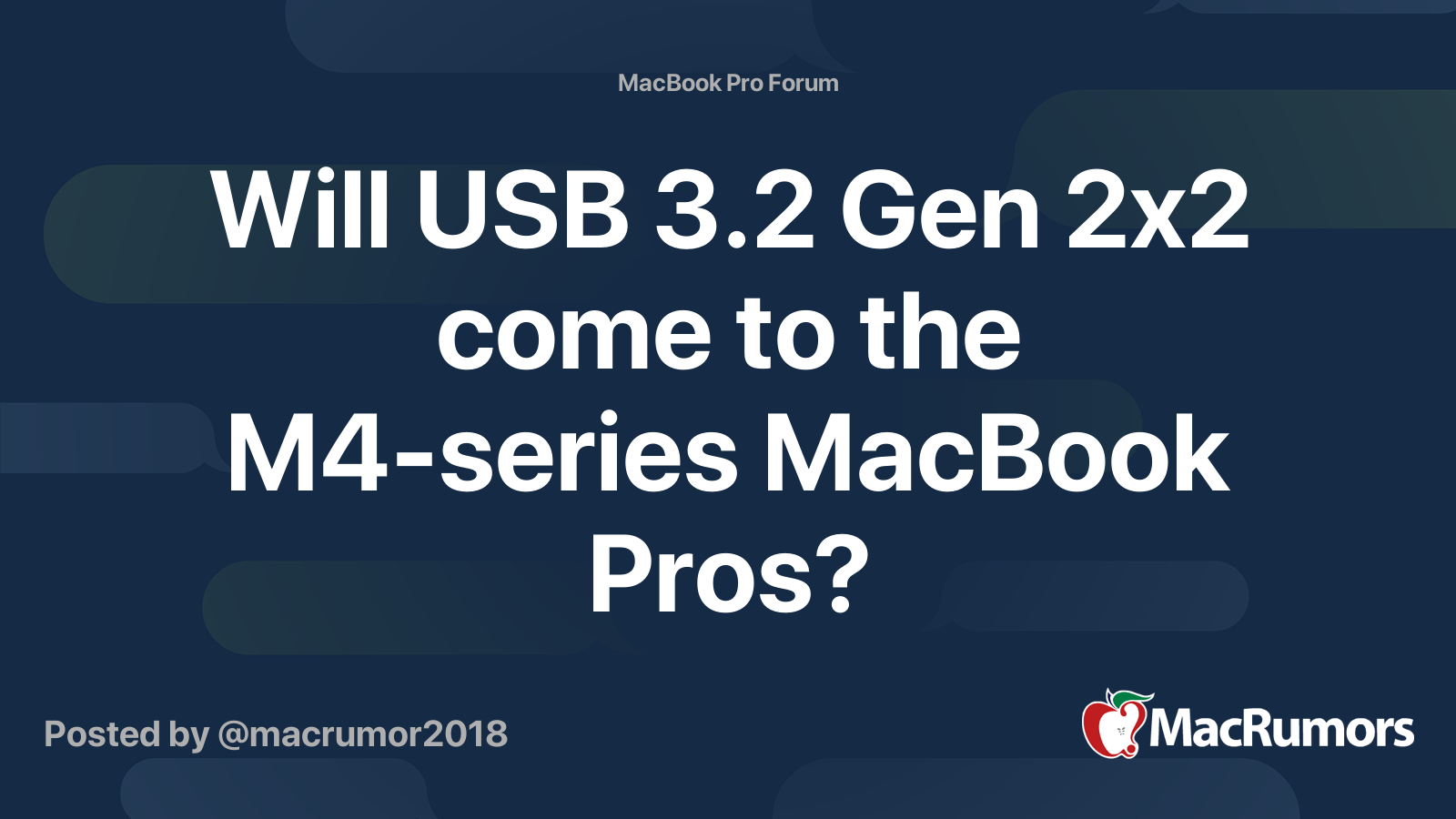 Will USB 3.2 Gen 2x2 come to the M4-series MacBook Pros? | MacRumors Forums
