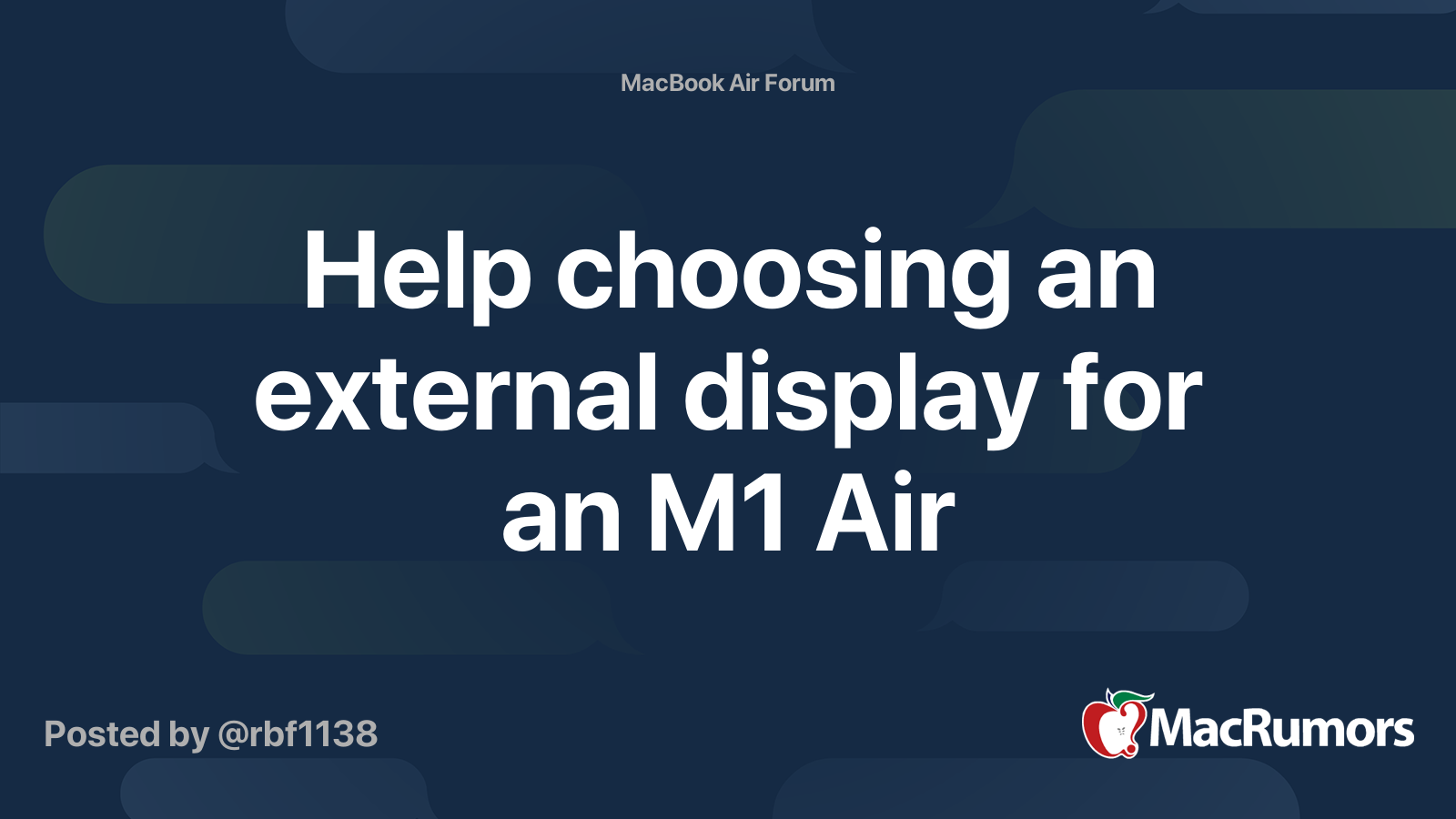 Help choosing an external display for an M1 Air | MacRumors Forums