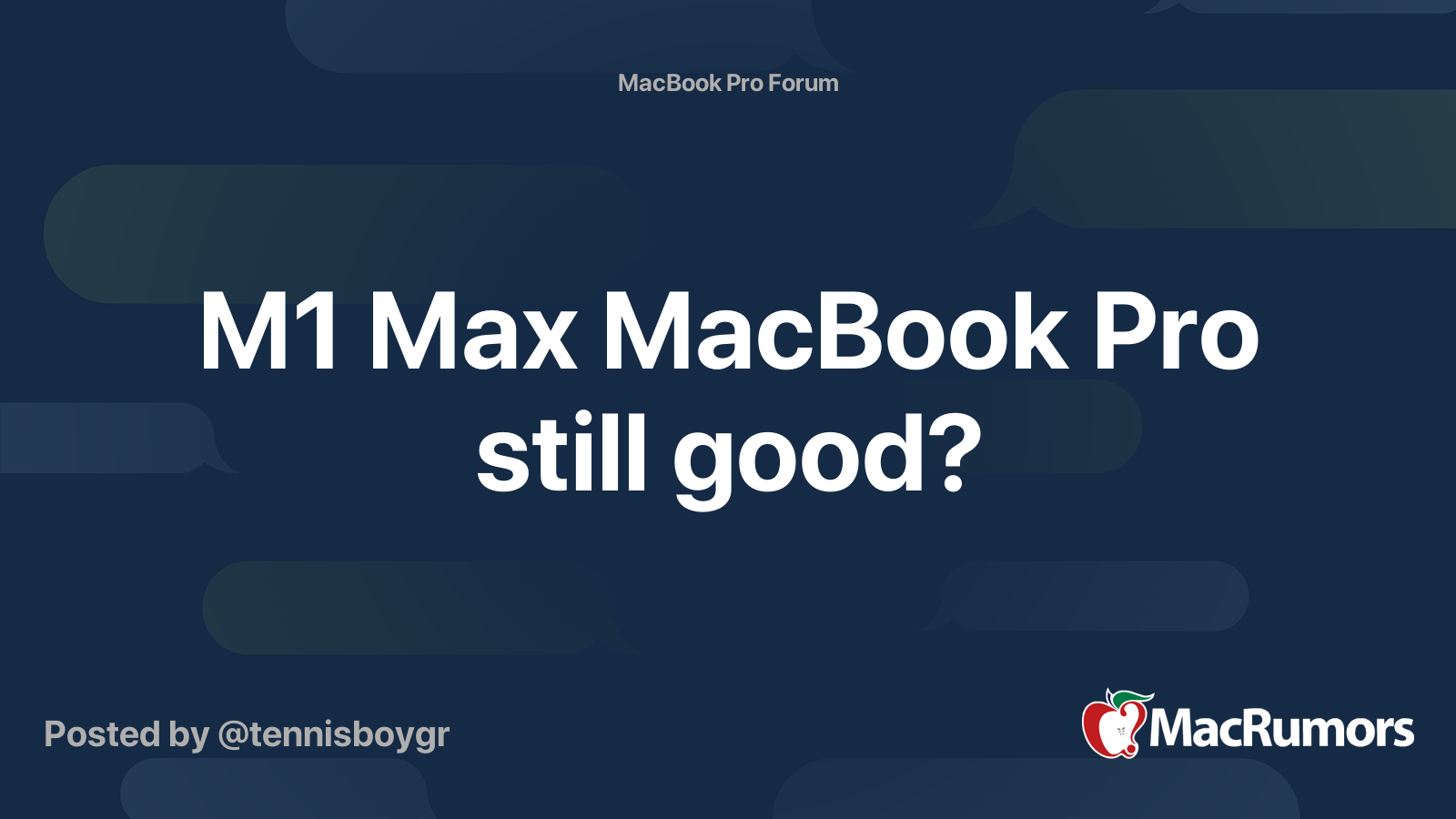 M1 Max Macbook Pro Still Good Macrumors Forums
