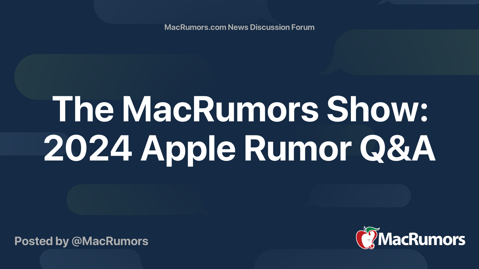 The MacRumors Show 2024 Apple Rumor Q&A MacRumors Forums