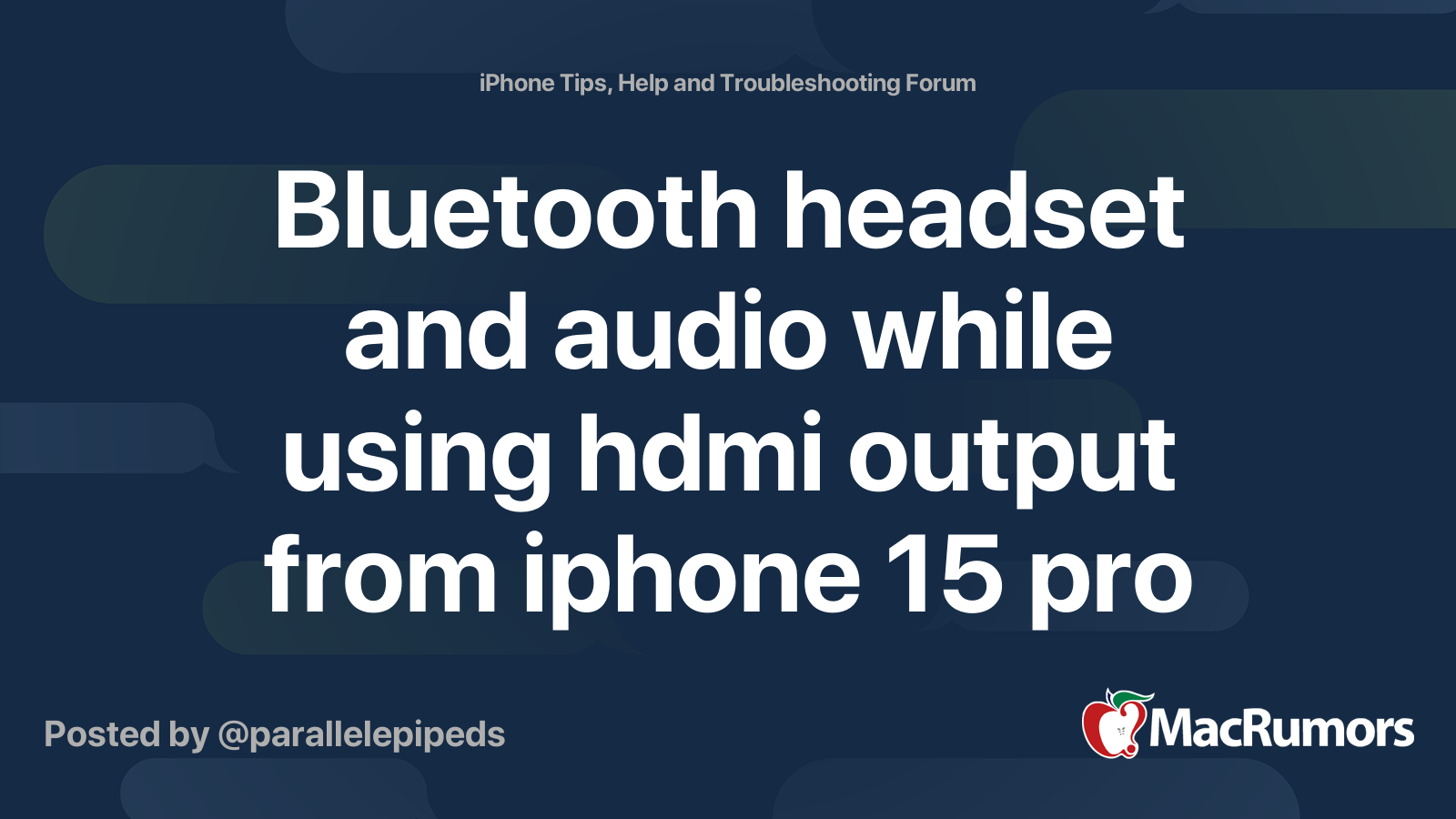 Bluetooth headset and audio while using hdmi output from iphone 15 pro |  MacRumors Forums