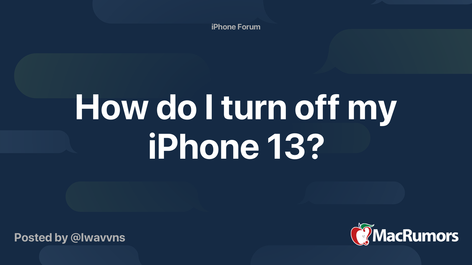 how-do-i-turn-off-my-iphone-13-macrumors-forums