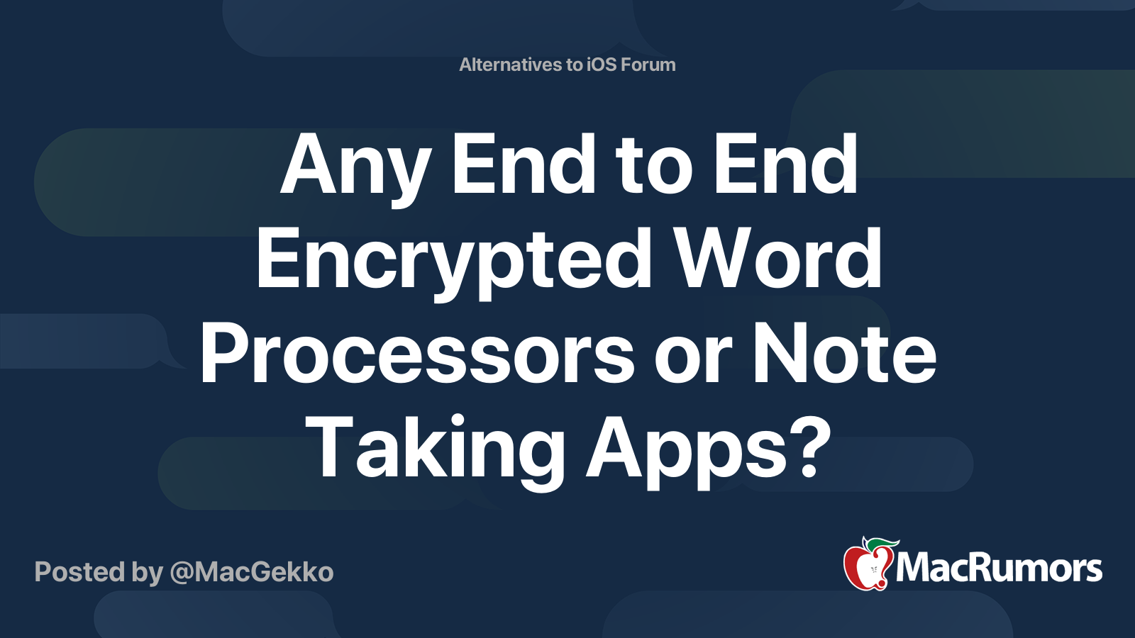 Any End to End Encrypted Word Processors or Note Taking Apps? MacRumors Forums