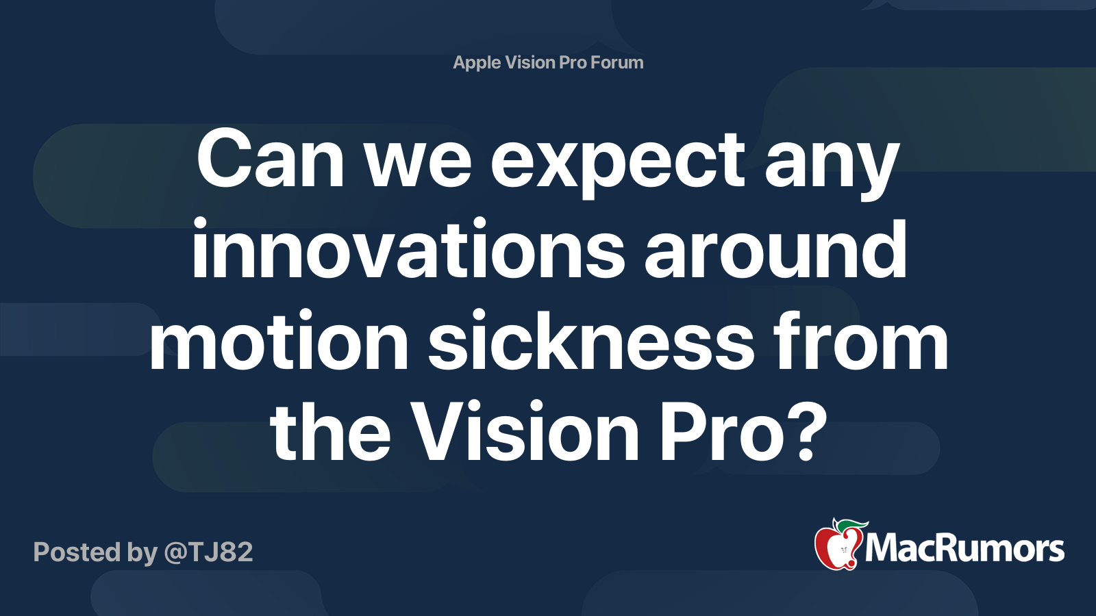 Can we expect any innovations around motion sickness from the Vision