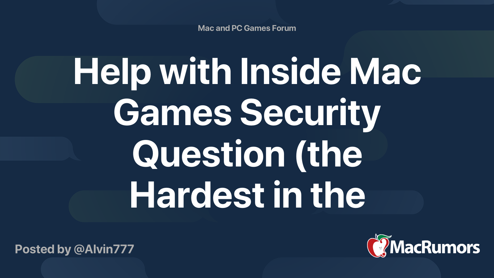 Help with Inside Mac Games Security Question (the Hardest in the World