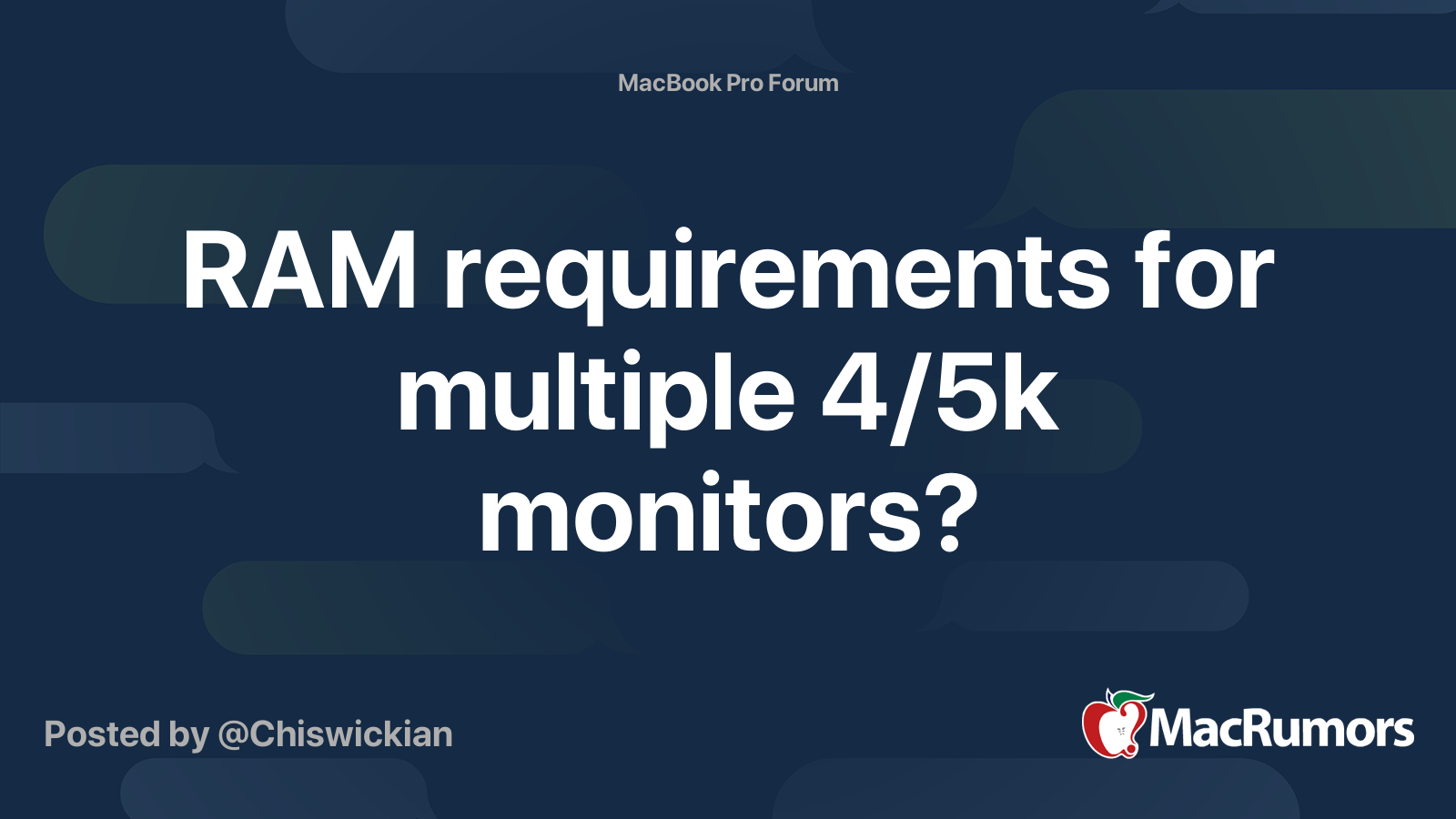 RAM requirements for multiple 4/5k monitors? MacRumors Forums