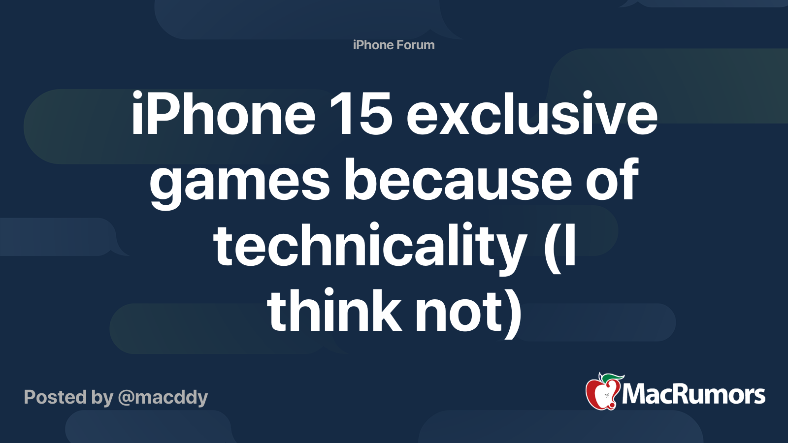 iPhone 15 exclusive games because of technicality (I think not) | MacRumors  Forums