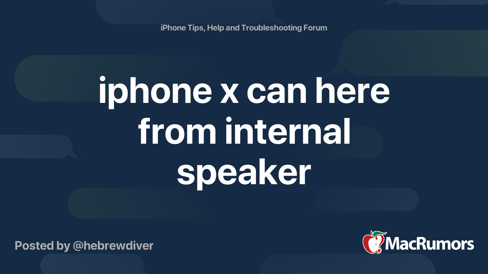 iphone x can here from internal speaker | MacRumors Forums