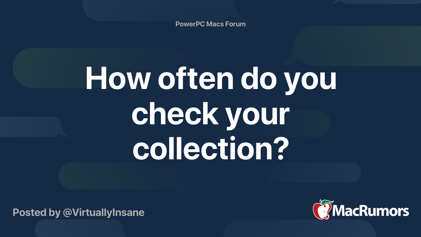 How often do you check your collection? MacRumors Forums