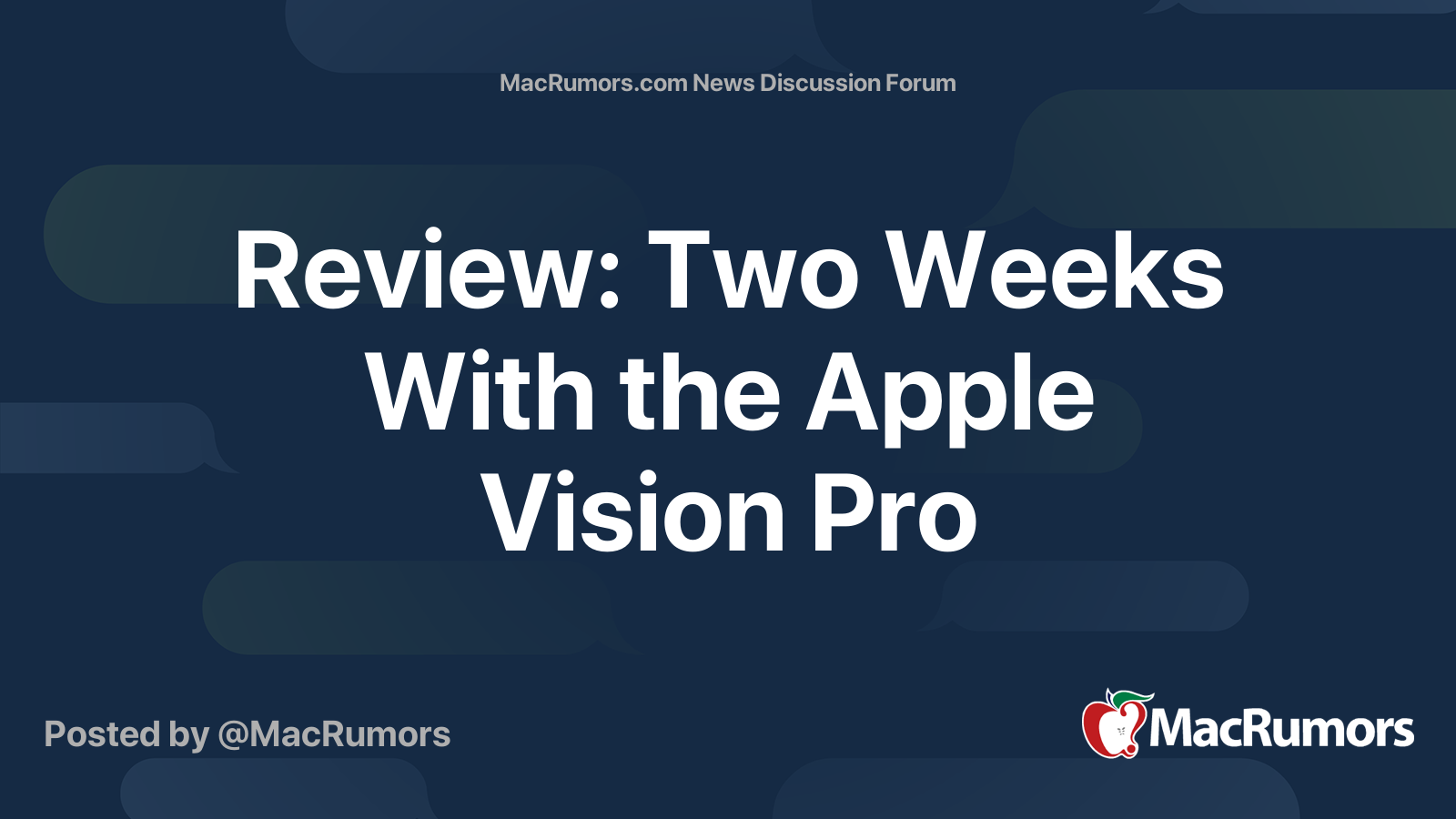 Review: Two Weeks With the Apple Vision Pro | MacRumors Forums