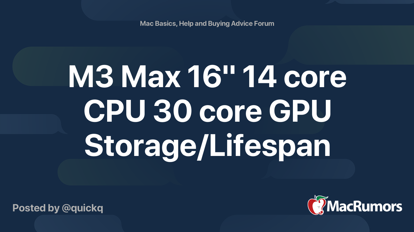 M3 Max 16" 14 core CPU 30 core GPU Storage/Lifespan MacRumors Forums