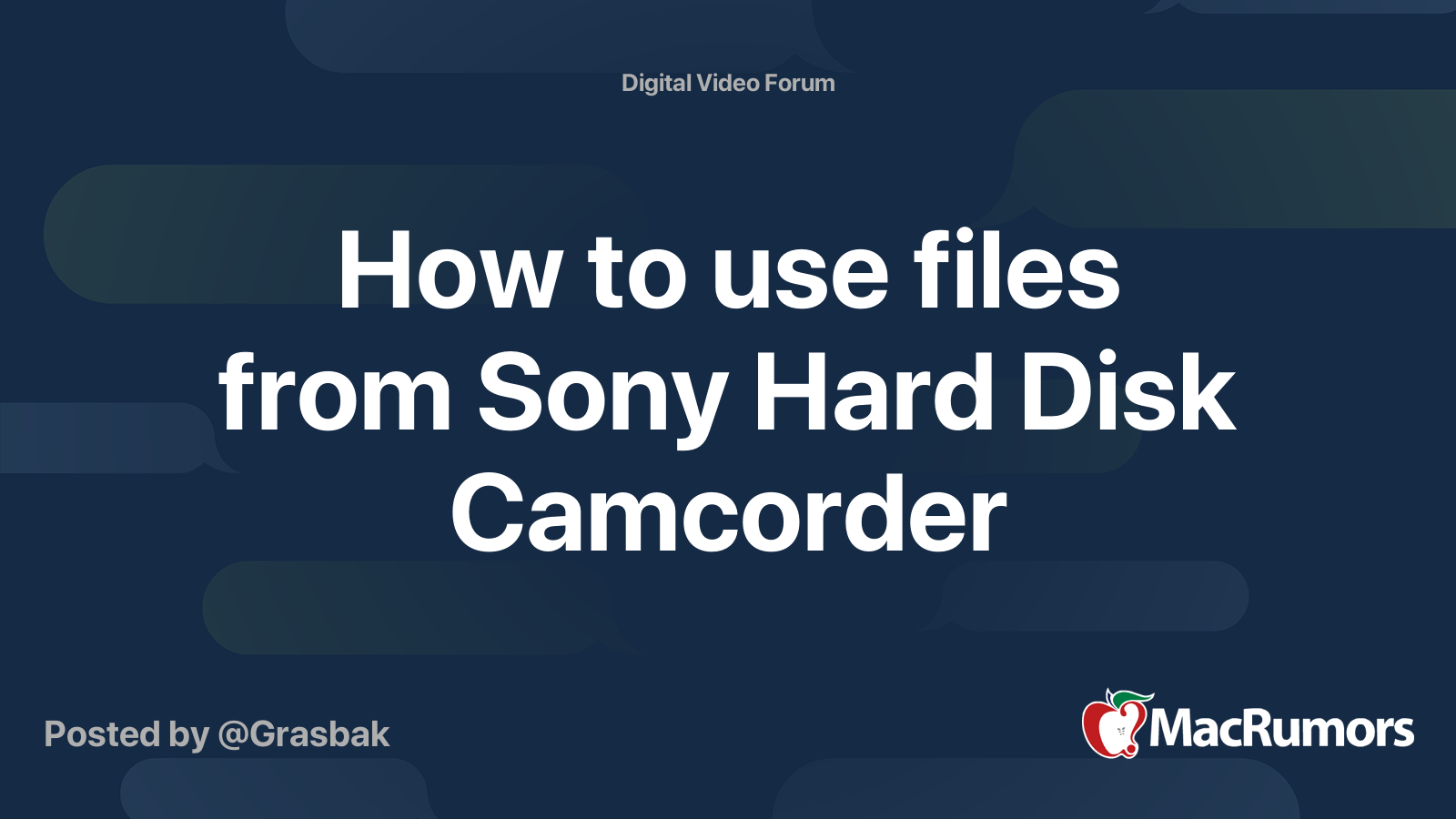 How to use files from Sony Hard Disk Camcorder | MacRumors Forums