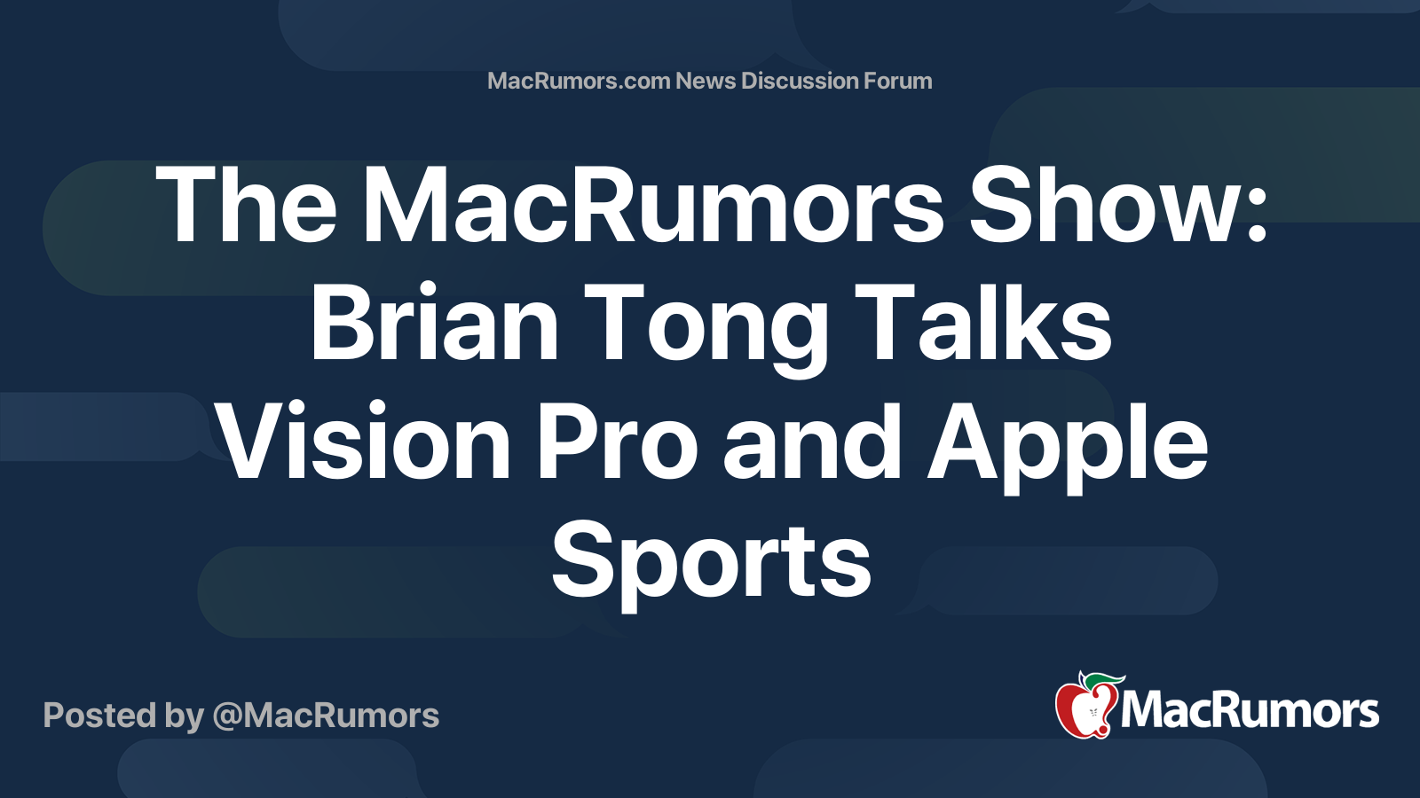 The MacRumors Show Brian Tong Talks Vision Pro and Apple Sports